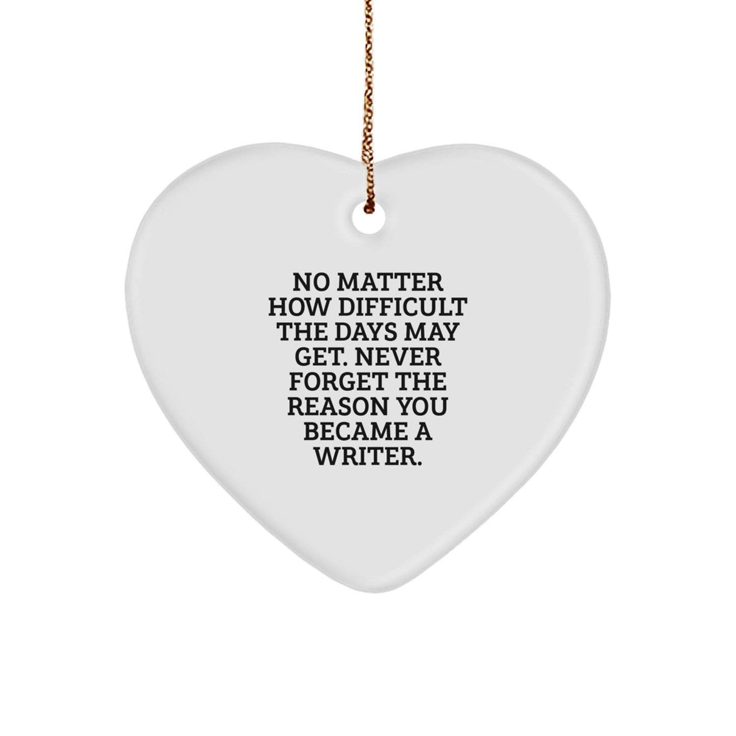 Inspirational Writer Gifts, Funny Heart Ornament, Christmas Unique Gifts from Friends to Family - Image 1