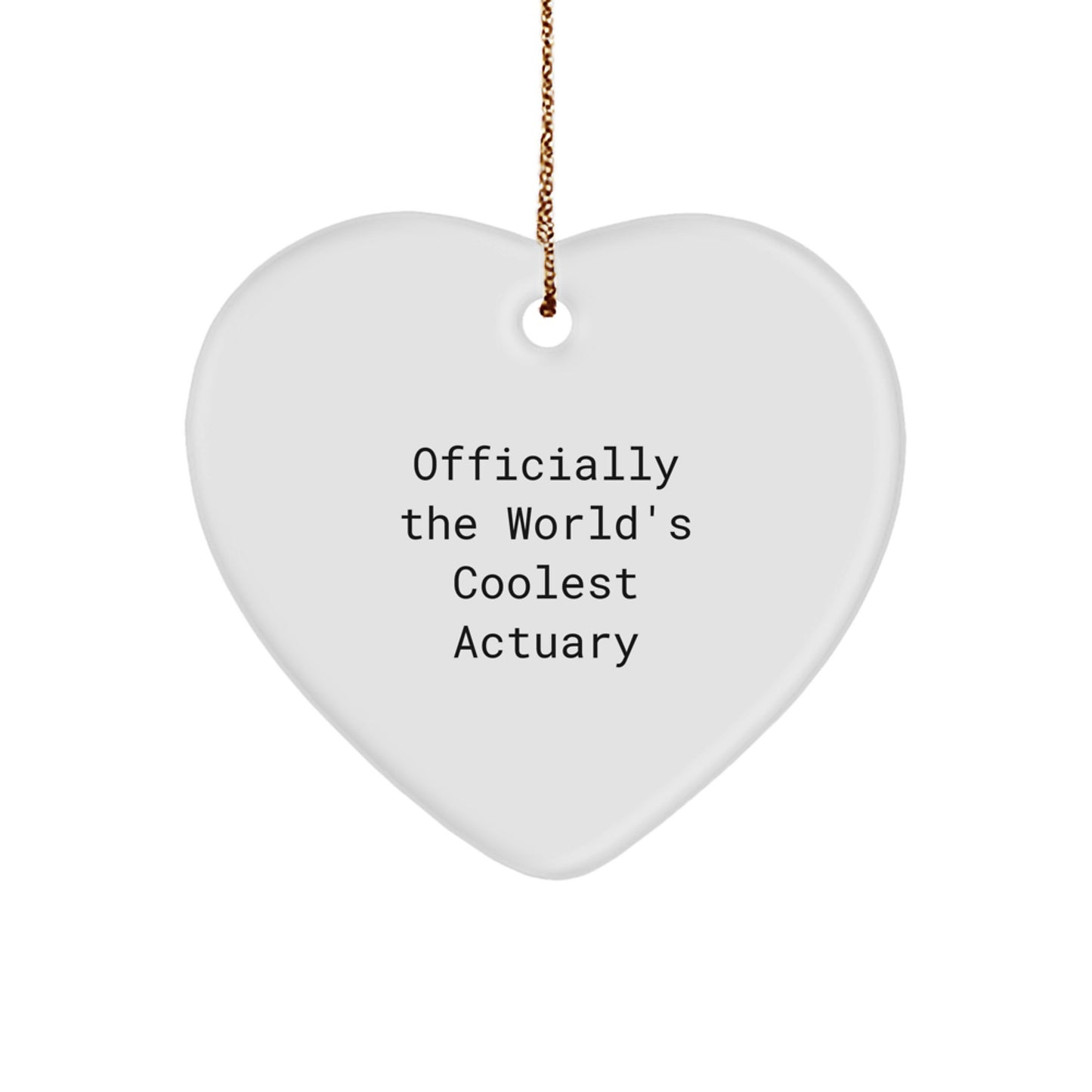 Unique Actuary Gifts from Friends, Funny Heart Ornament Officially The World's Coolest Actuary, Christmas - Image 1