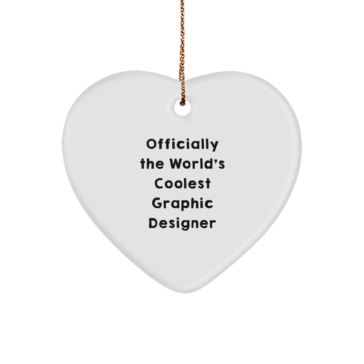 Funny Quote Gifts from Friends for Graphic Designer, Officially The Worlds Coolest Graphic Designer Heart Ornament, Christmas Unique Gifts for Graphic Designers - Image 1