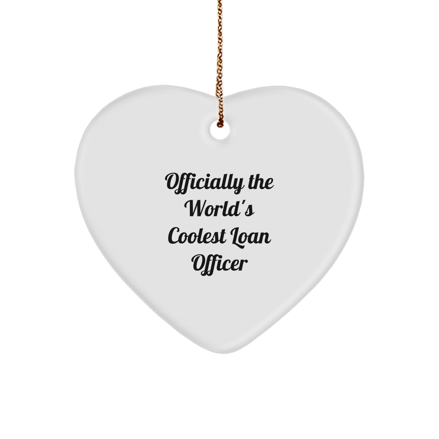 Funny Loan Officer Gifts from Friends - Christmas Unique Heart Ornament for Loan Officer Men - World's Coolest Loan Officer Quote Heart Shaped Ornament for Home Decor - Image 1