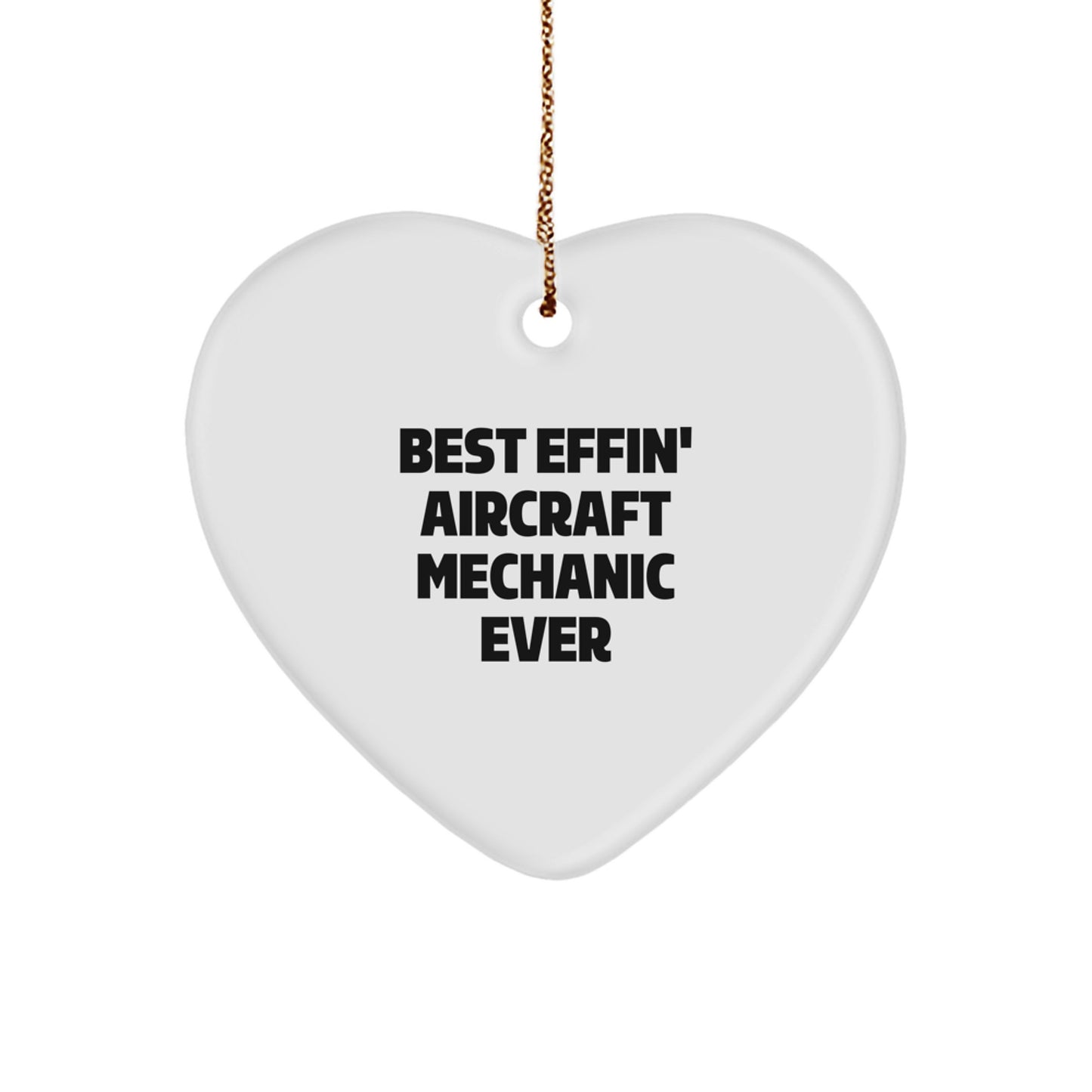 Funny Aircraft Mechanic Gifts for Men from Friends at Christmas Time, Heart Ornament Best Effin' Pilot Ever - Image 1