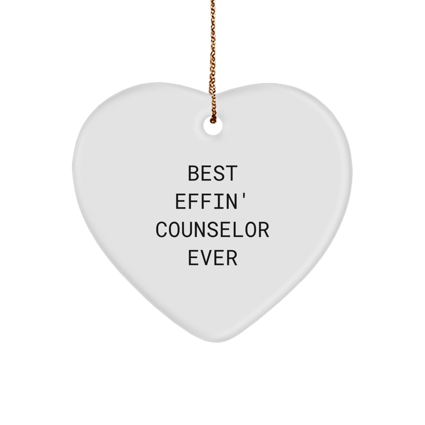 Funny Best Effin' Counselor Ever Heart Ornament Gifts from Friends for Counselor, Beautiful Counselor Appreciation Christmas Unique Gifts, Heart Shaped Ornament for Counselor - Image 1