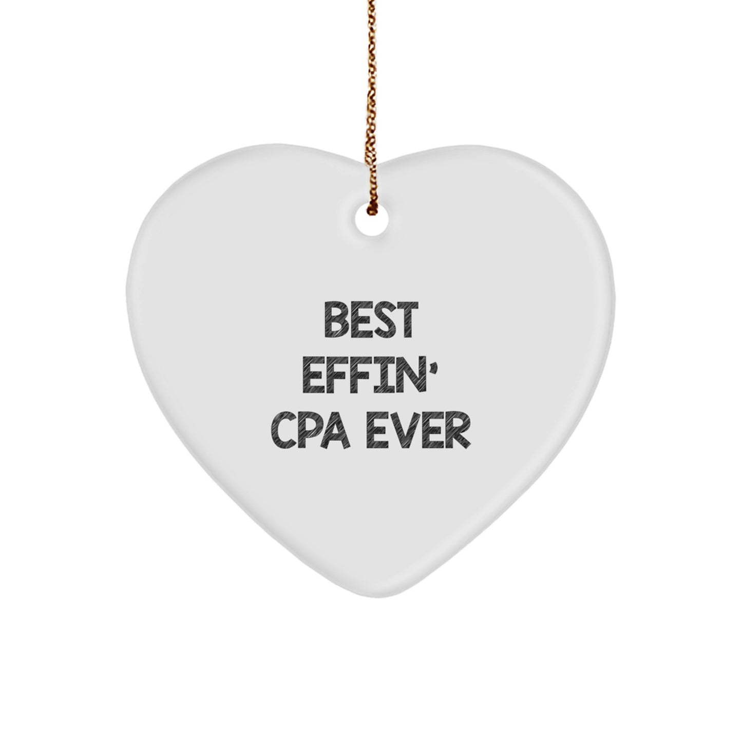 Funny 'Best Effin' Cpa Ever' Heart Ornament Gifts for CPAs - Unique Christmas Unique Gifts from Friends to Family - Image 1