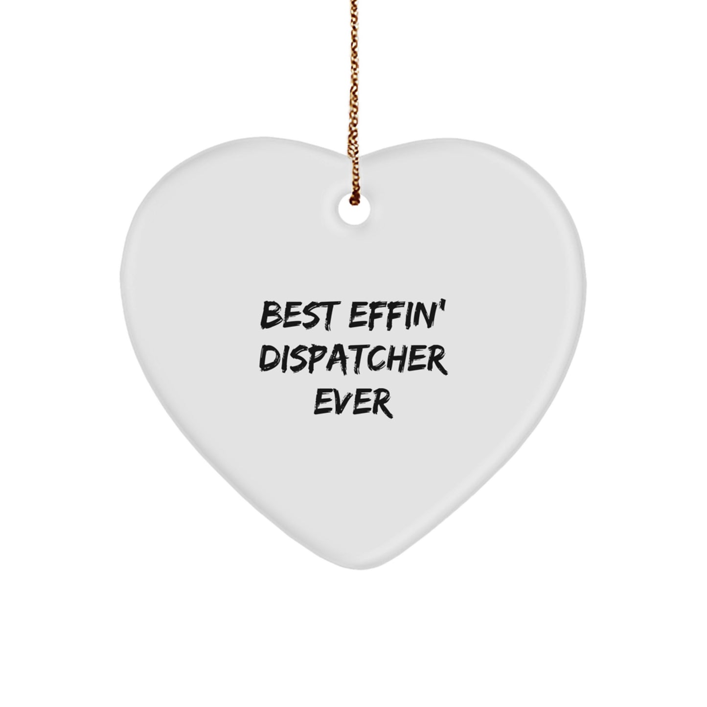 Funny Dispatcher Heart Ornament, Gifts from Family to Dispatcher, Funny Heart Shape Christmas Unique Gifts - Image 1