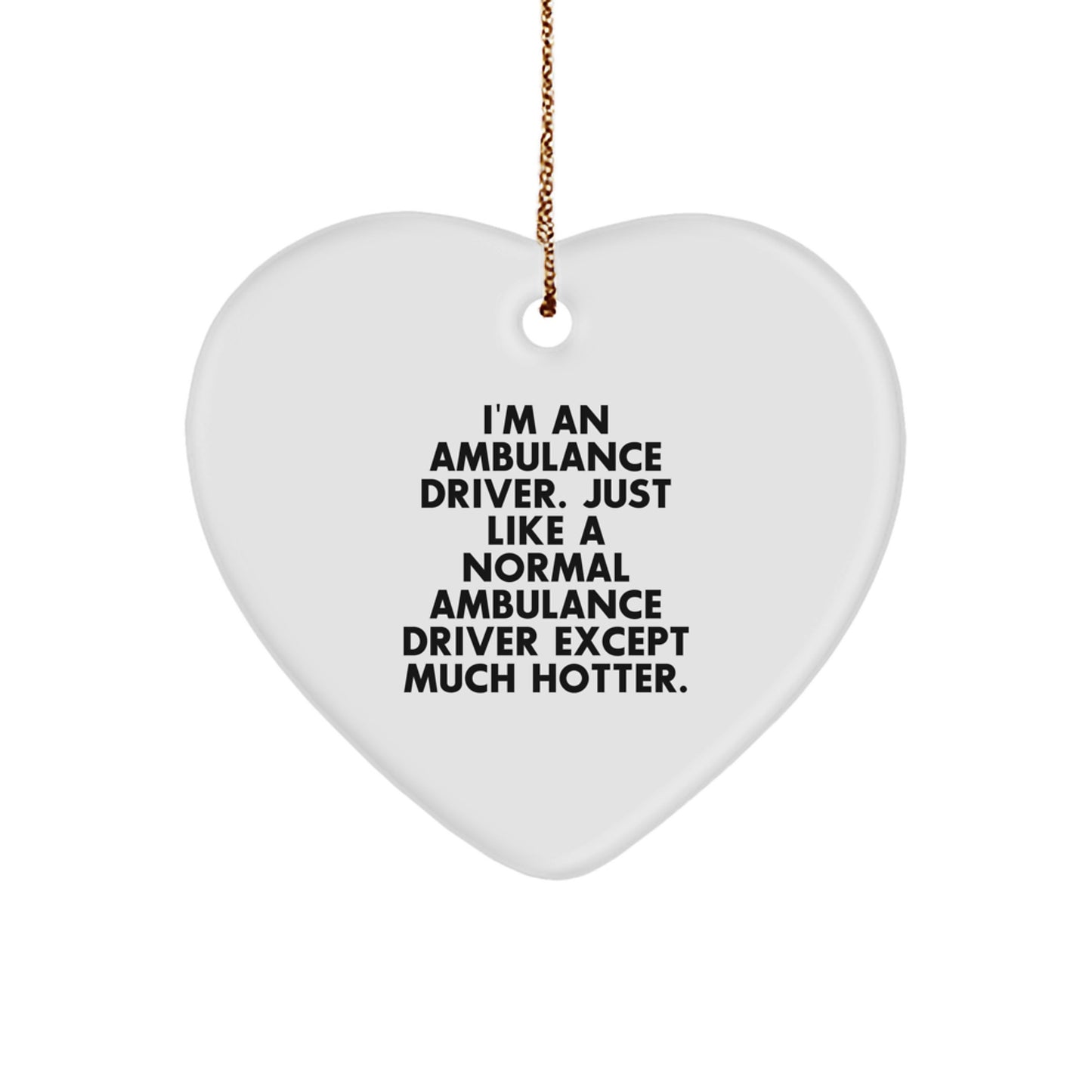 Funny Ambulance Driver Gifts for Ambulance Driver - Ambulance Driver Heart Ornament Christmas Unique Gifts from Friends - Image 1