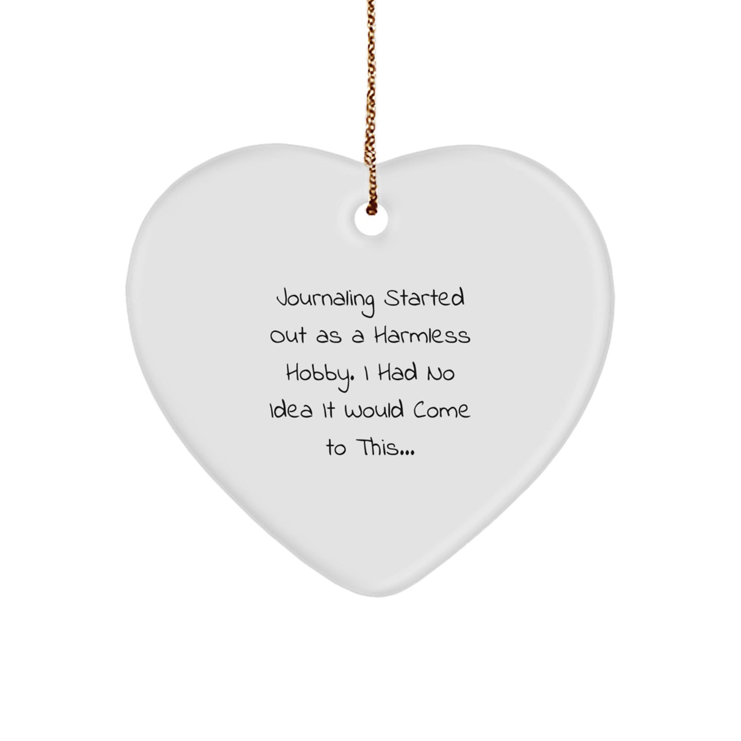Funny Journaling Heart Ornament Gifts from Friends and Family for Journaling Lovers at Christmas - Image 1