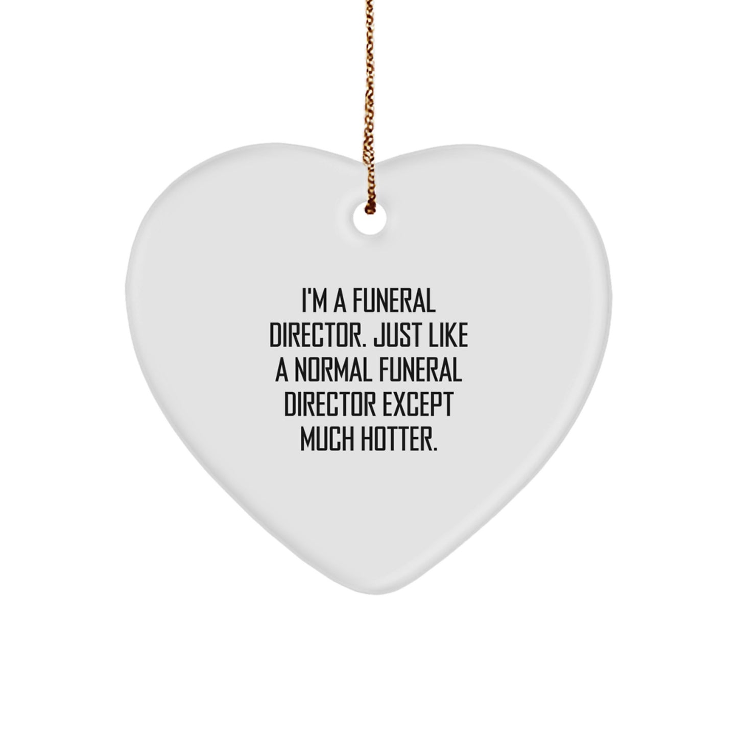 Funny Funeral Director Heart Ornament Gifts from Men to Funeral Director, Heart Ornament for Christmas Unique Gifts - Image 1