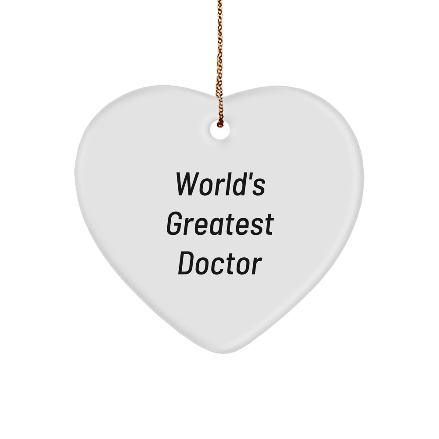 Funny Doctor Gifts from Men for World's Greatest Doctor Heart Ornament Christmas Unique Gifts - Image 1