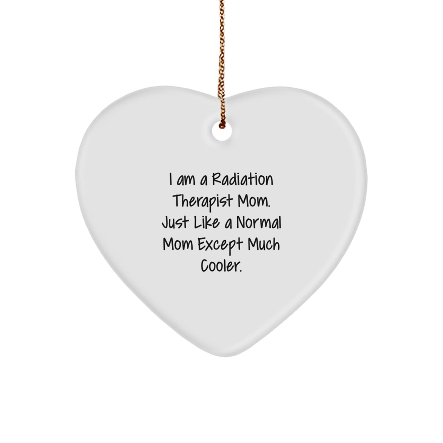 Funny Radiation Therapist Gifts from Mom, Heart Ornament for Radiation Therapist, Christmas Unique Gifts for Radiation Therapist Mom, Radiation Therapist Mom Heart Decoration - Image 1