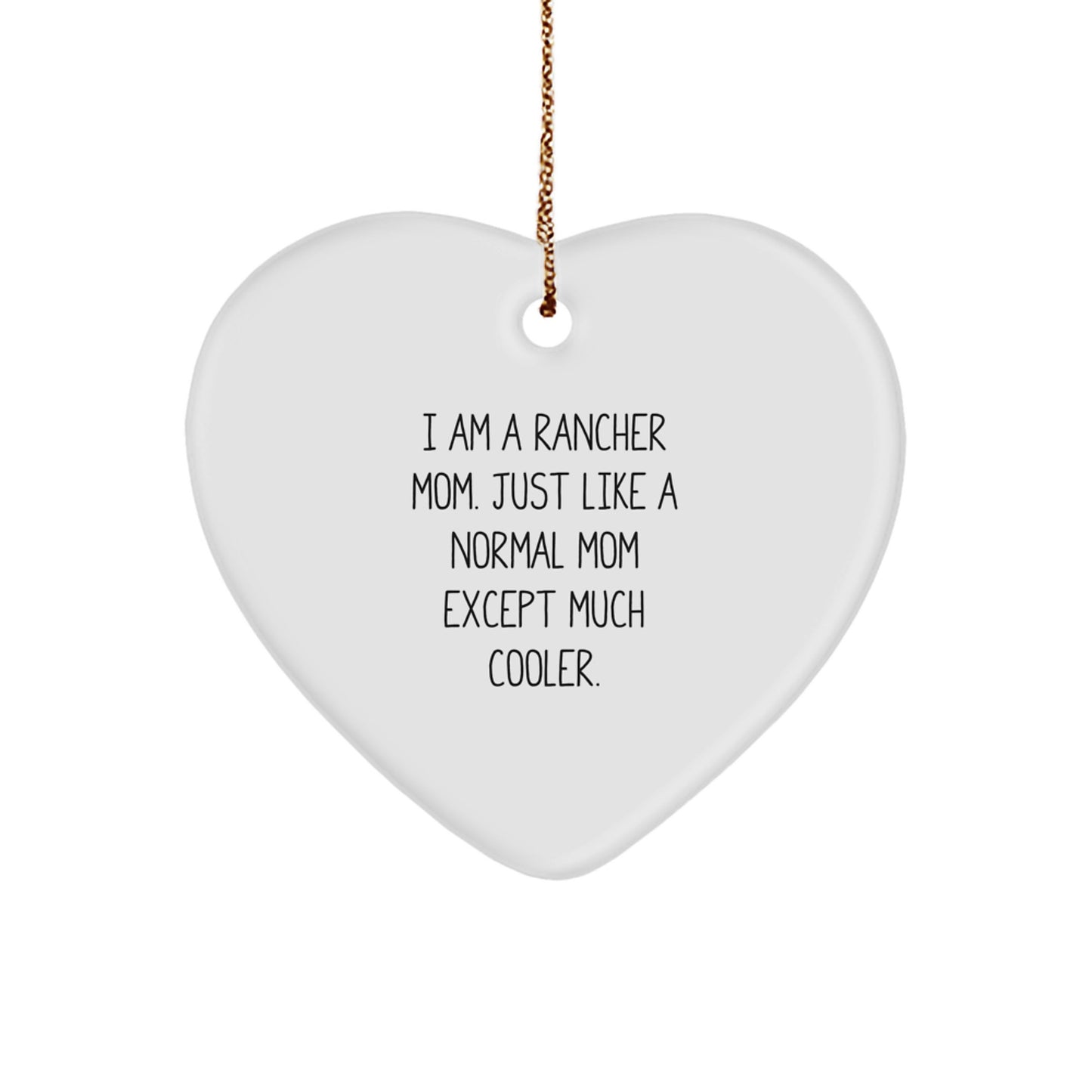 Funny Rancher Mom Heart Ornament Gifts from Men to Women Friends for Christmas - Image 1