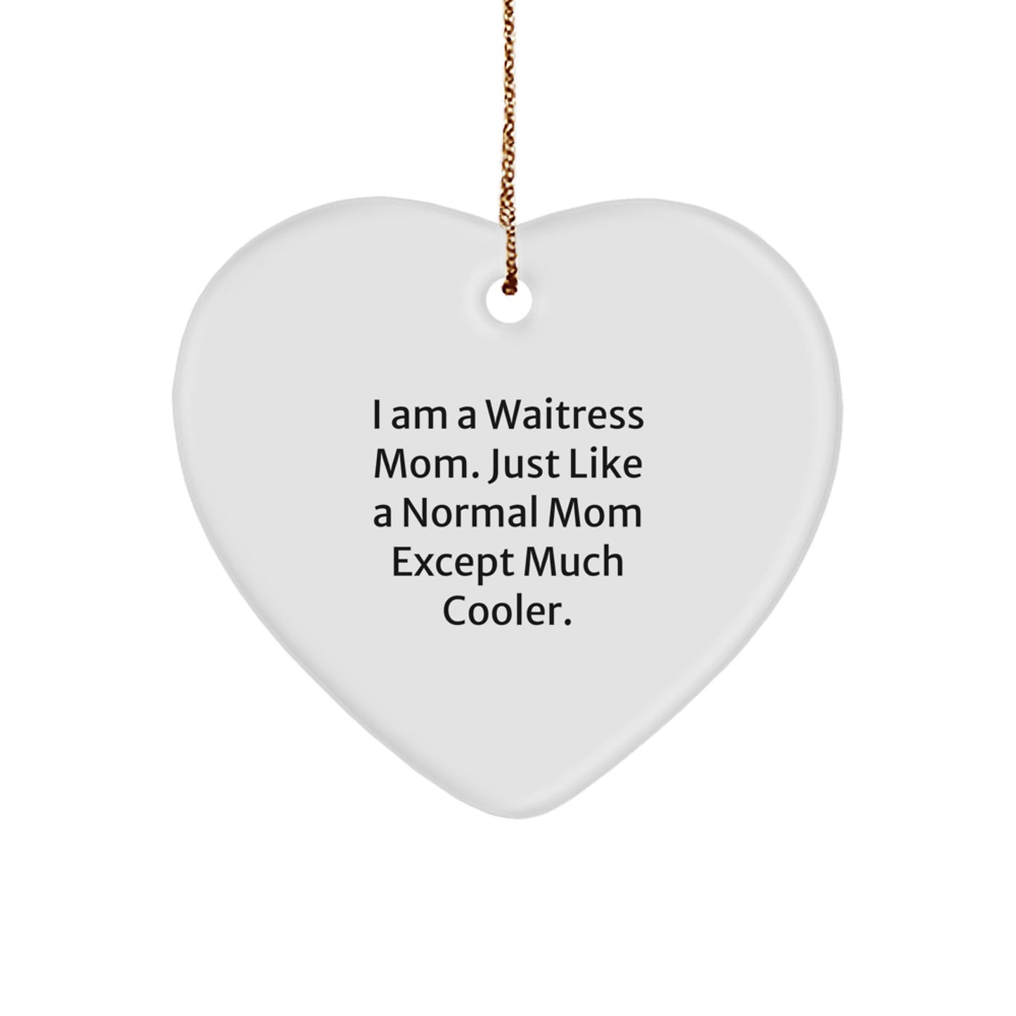 Cool Waitress Mom Gifts from Friends for Christmas Heart Ornament - Image 1