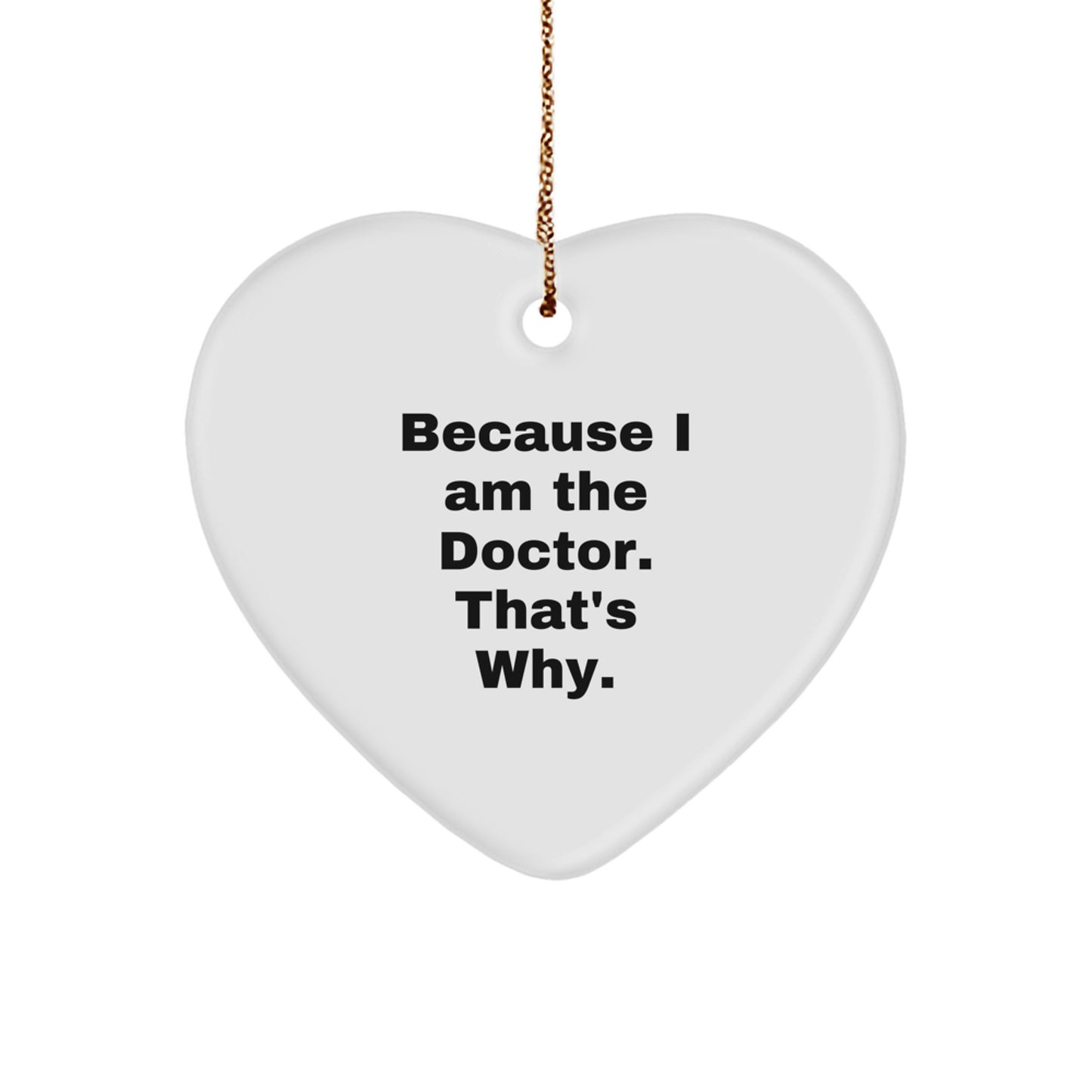 Funny Doctor Quote Heart Ornament Gifts for Men, Unique Christmas Memorable Presents from Friends, Inspirational Medical Theme Decor - Image 1