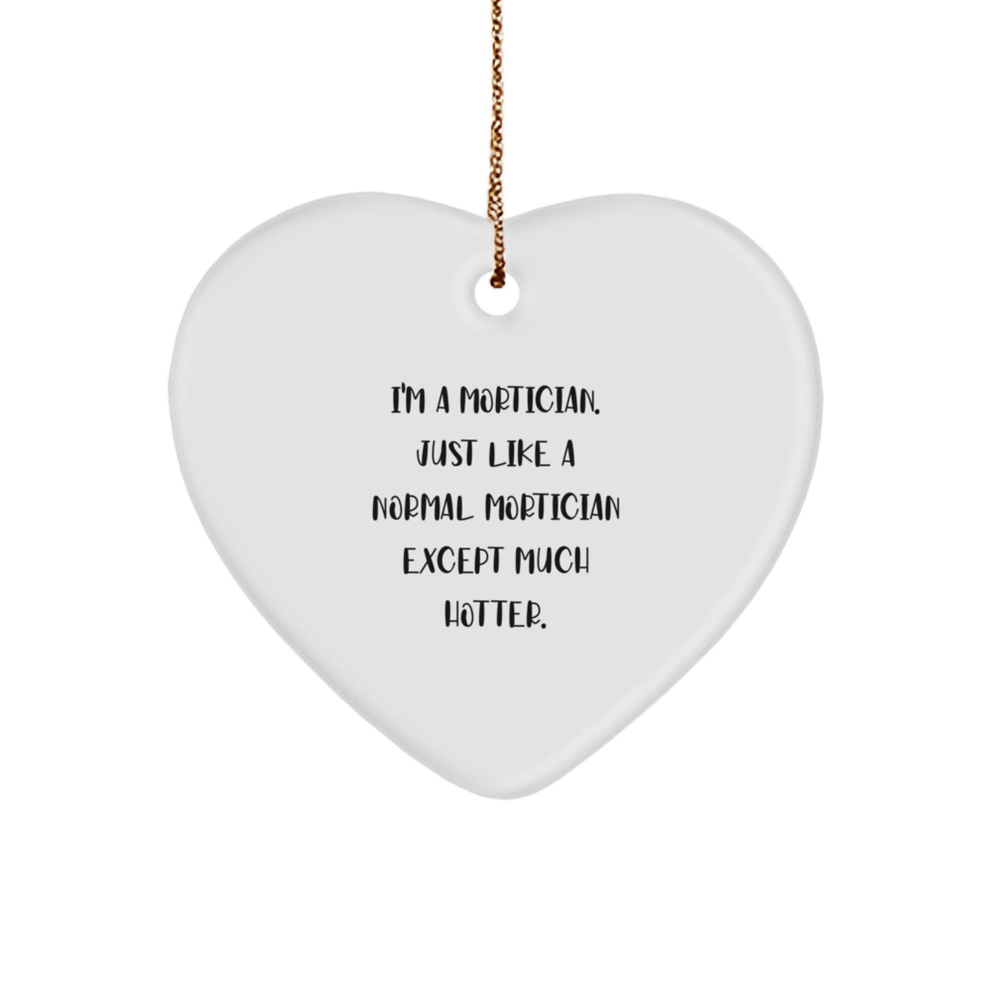 Mortician Heart Ornament Funny Christmas Unique Gift for Friends from Mortician, Heart Ornament, Mortician Gifts, Mortician Heart - Image 1