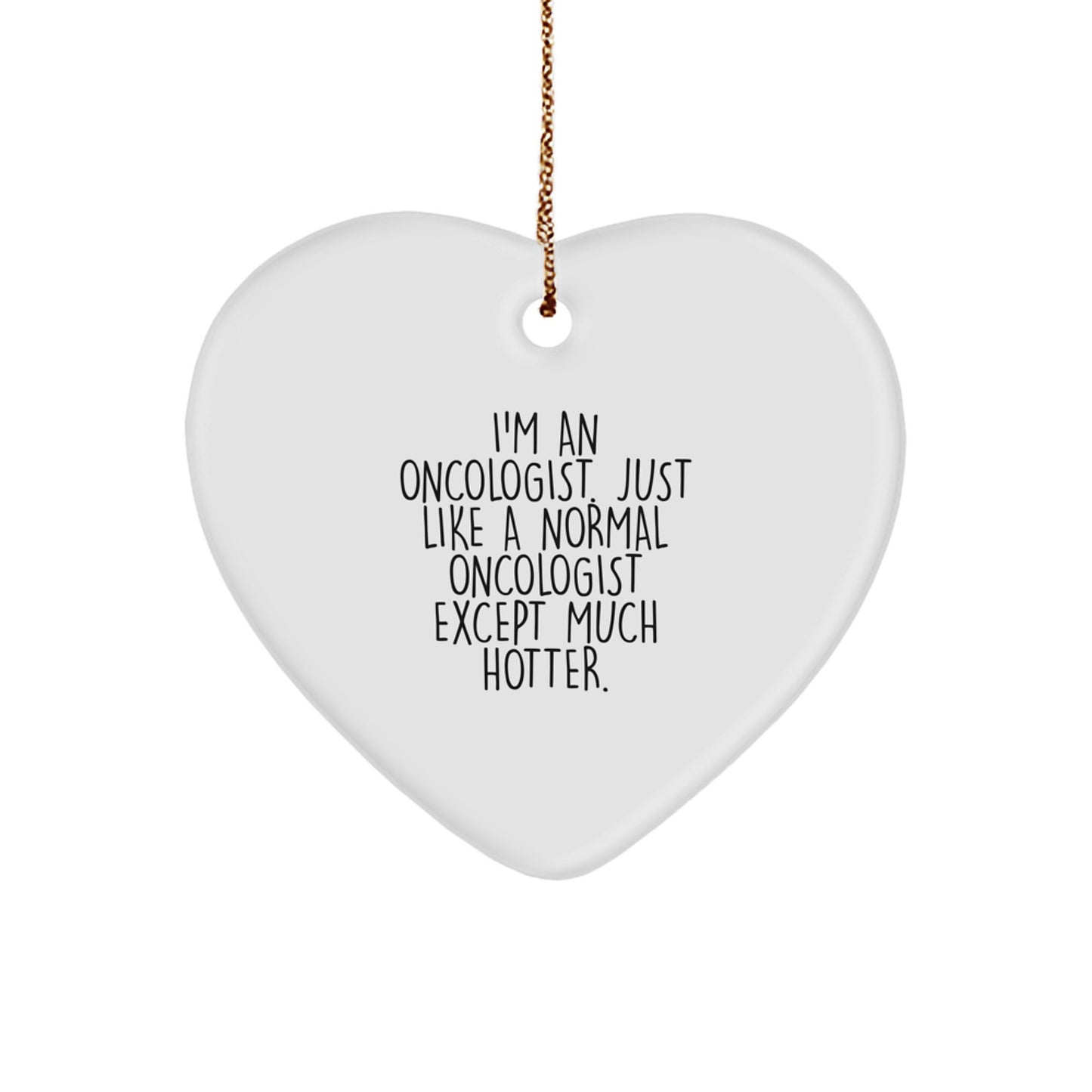 Funny Oncologist Gifts, Heart Ornaments for Oncologists, Christmas Unique Gifts from Men to Oncologist Friends - Image 1