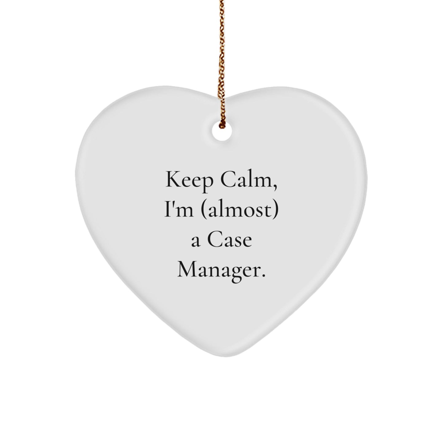 Funny Case Manager Heart Ornament Gifts from Friends for Christmas, Keep Calm I'm (almost) A Case Manager, Heart Shaped White Decorations - Image 1