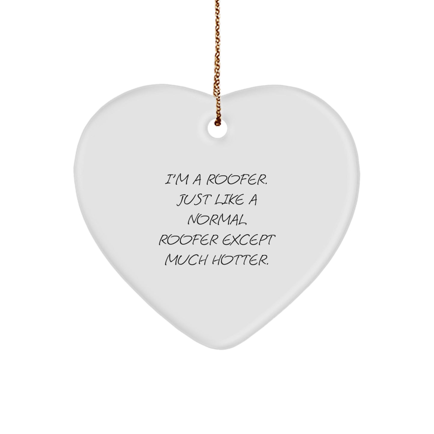 Funny Roofer Heart Ornament Gifts from Men to Friends for Christmas - Image 1