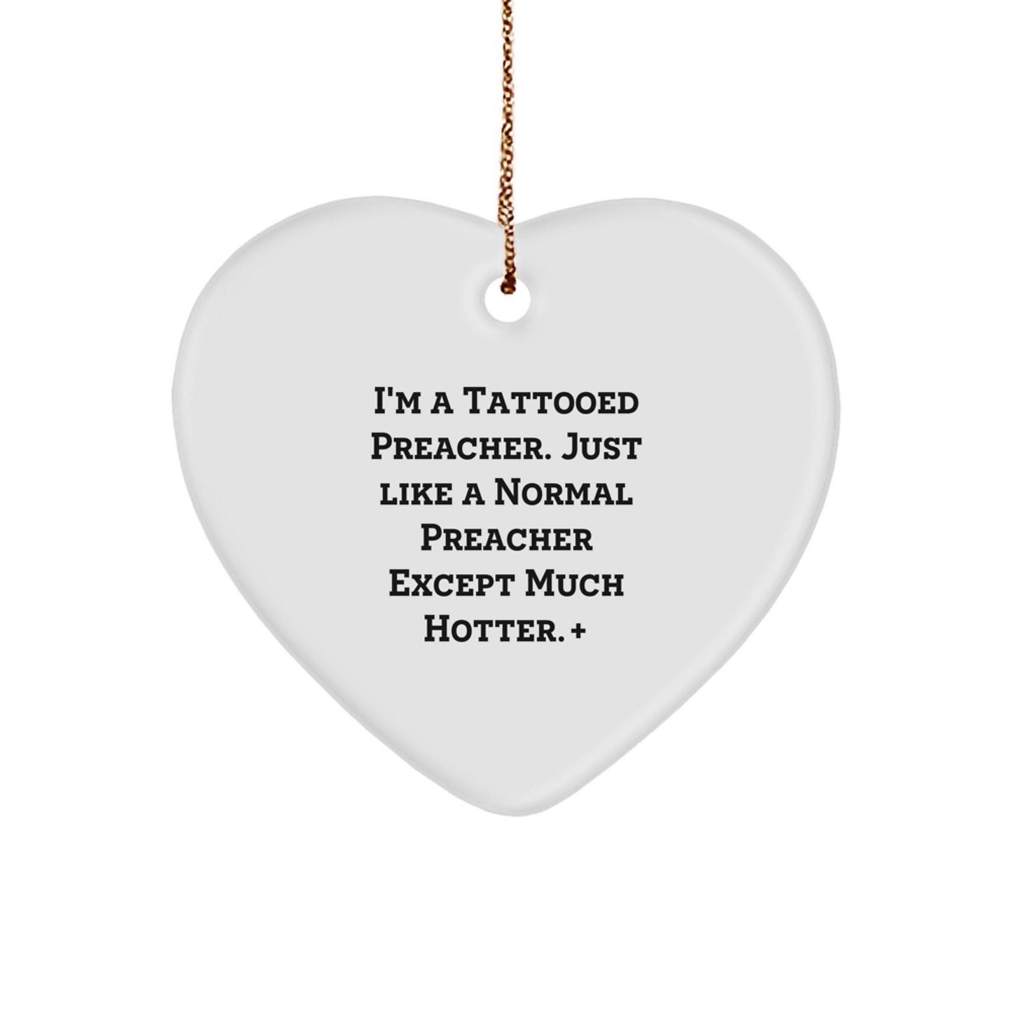 Funny Preacher Gifts from Men for Preacher - I'm A Tattooed Preacher Heart Ornament, Christmas Unique Gifts - Image 1
