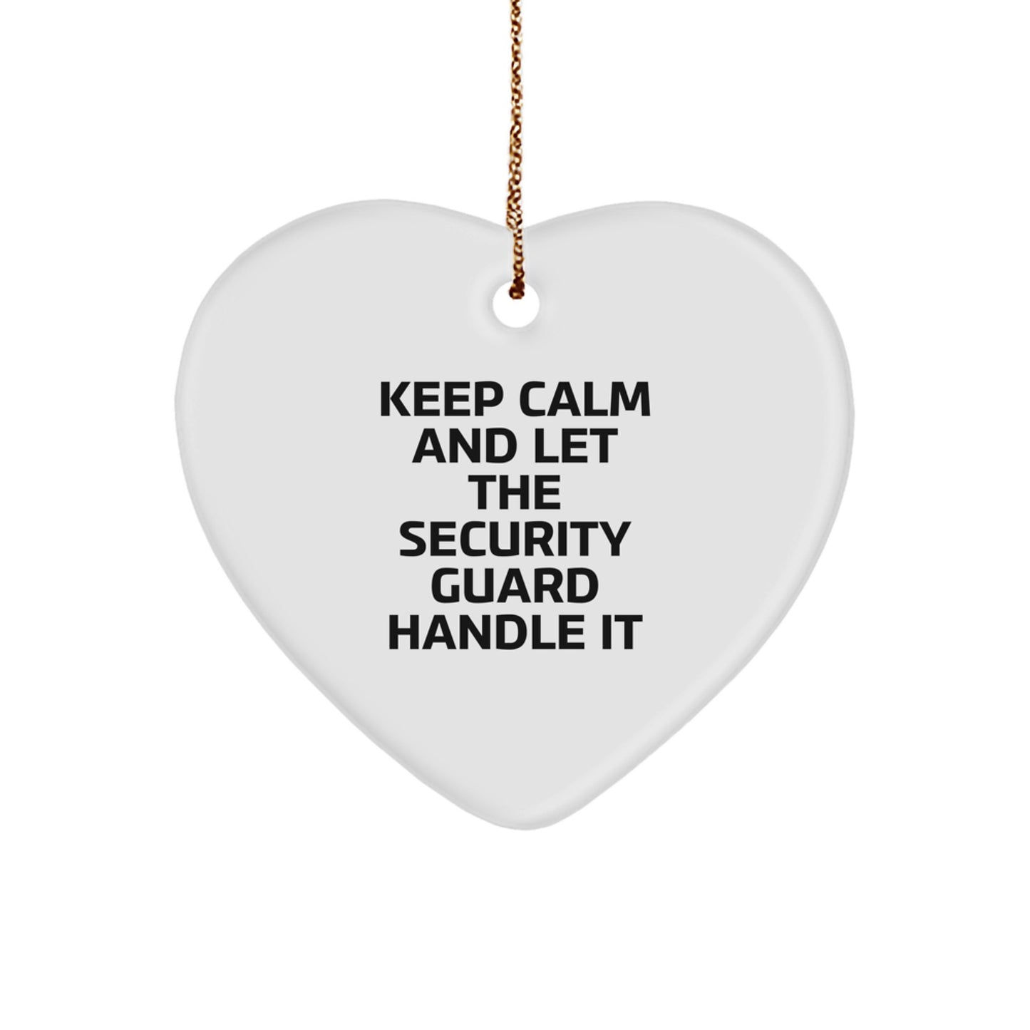 Funny Security Guard Heart Ornament Gift for Men Friends Coworkers, Christmas Unique Decorations with Keep Calm and Let the Security Guard Handle It - Image 1