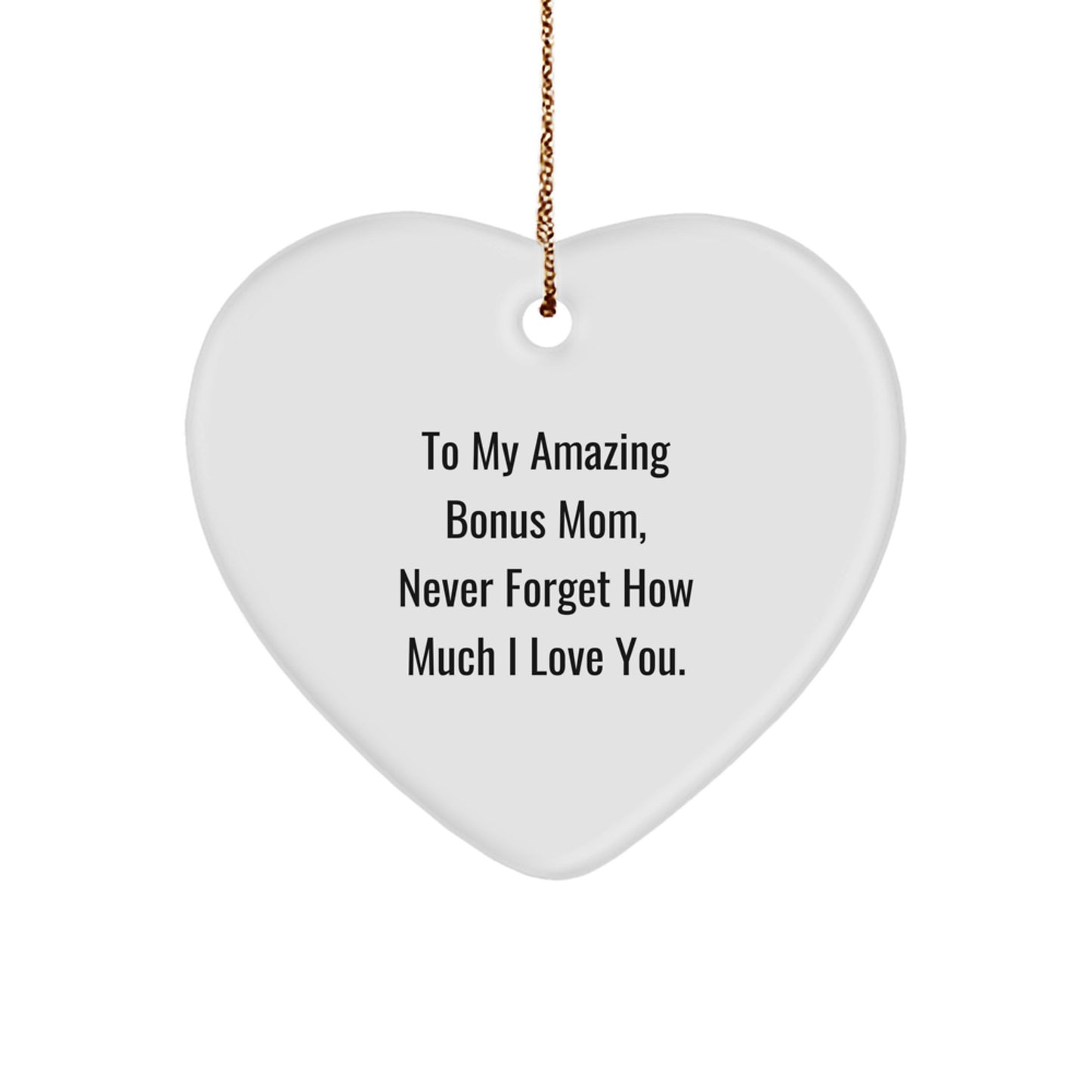Gifts from Family for My Amazing Bonus Mom, Heartfelt Christmas Ornament with To My Amazing Bonus Mom Never Forget How Much I Love You Quote, Unique Bonus Mom Gifts - Image 1