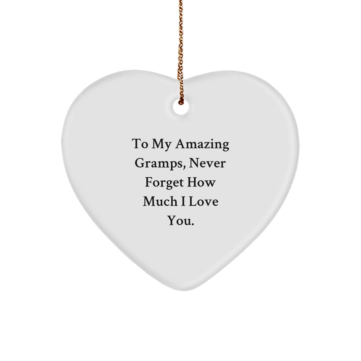 Funny Gramps Gifts from Family, Heart Ornament with 'To My Amazing Gramps, Never Forget How Much I Love You.' Quote, Perfect for Christmas Unique Gifts - Image 1