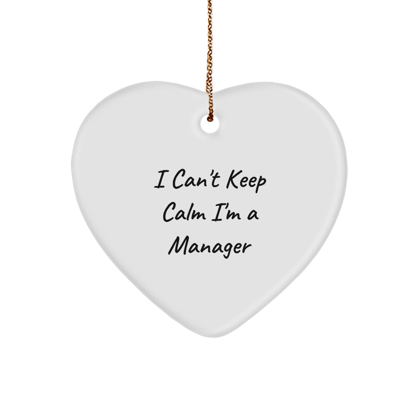 Funny Manager Heart Ornament Gifts from Friends for Managers - 'I Can't Keep Calm I'm A Manager' Christmas Unique Gifts for Coworkers - Image 1