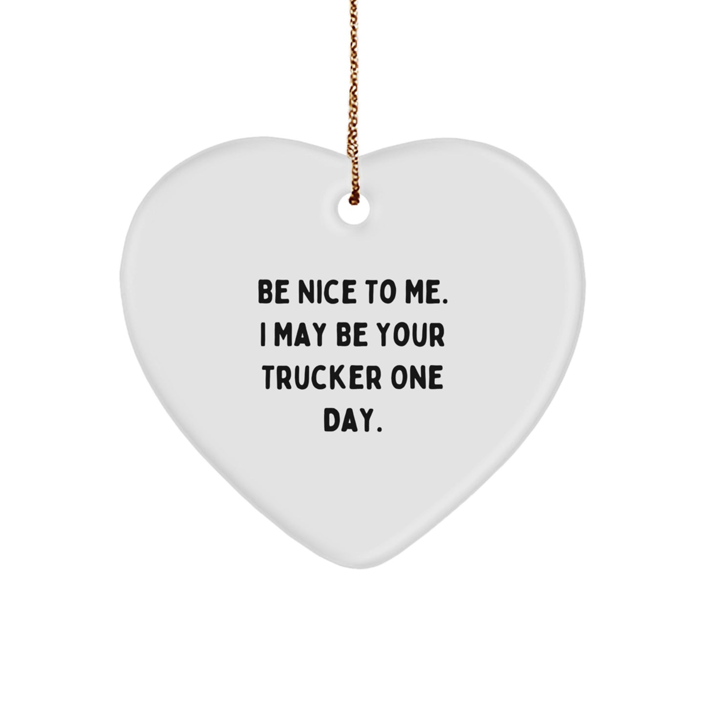 Funny Trucker Gifts from Friends for Christmas Unique Presents - Heart Ornament - Image 1