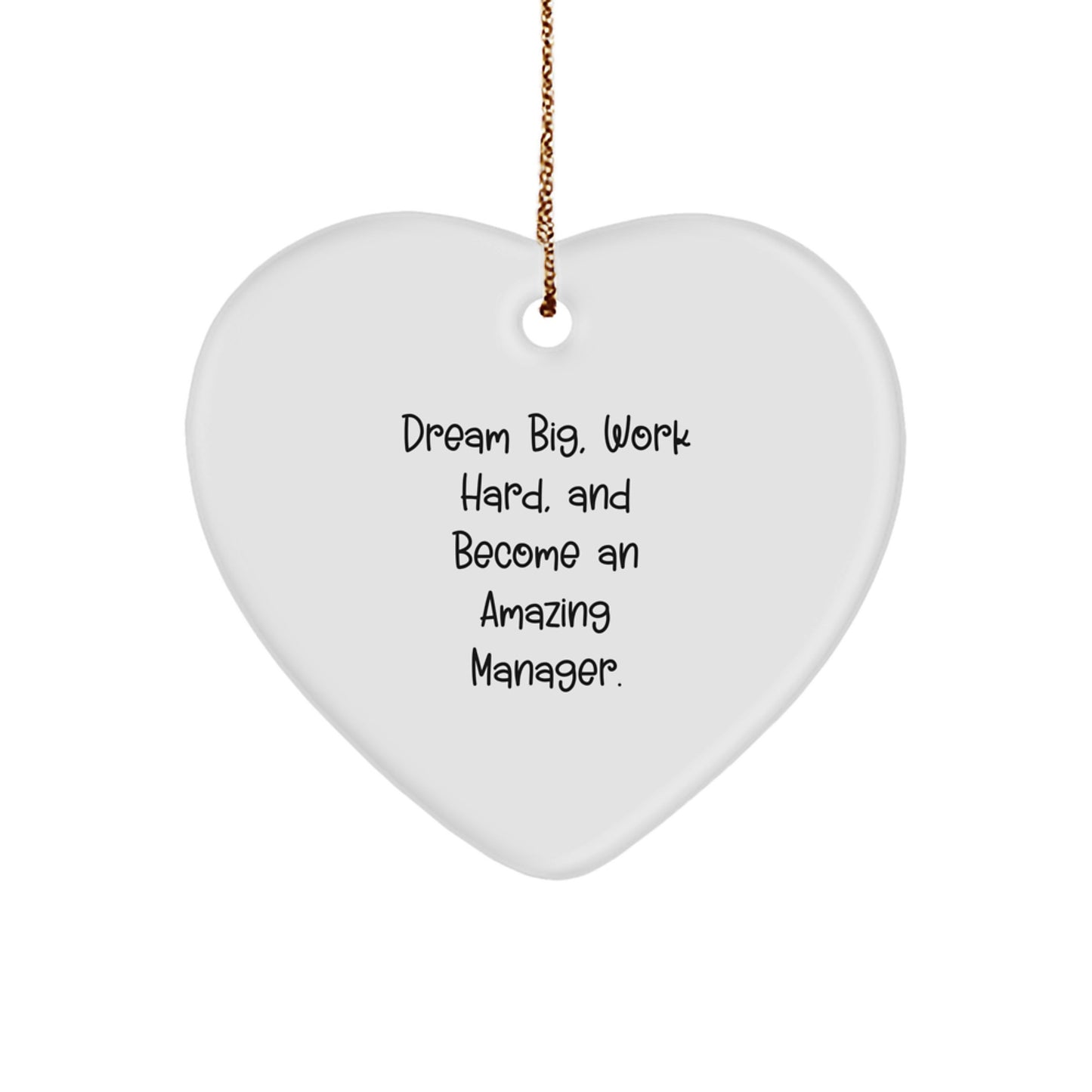 Funny and Inspirational Manager Gifts from Friends for Men - Heart Ornament with 'Dream Big, Work Hard, And Become An Amazing Manager.' Quote - Christmas Unique Presents - Image 1