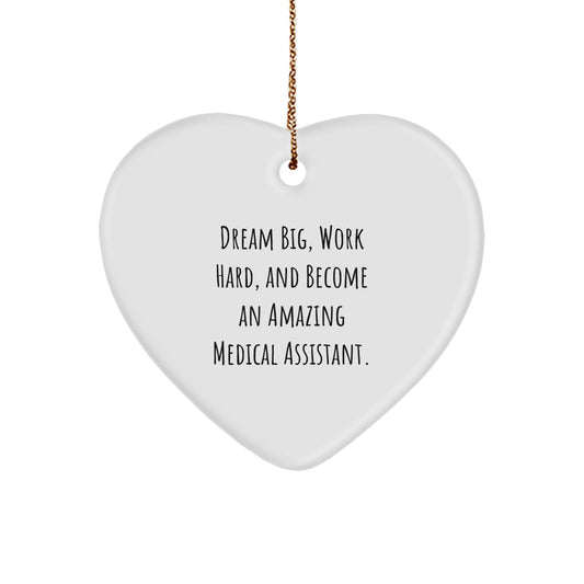 Medical Assistant Heart Ornament, Inspirational Gifts from Friends, Family or Coworkers for Medical Assistant Men or Women, Dream Big and Work Hard, Christmas Unique Gifts - Image 1