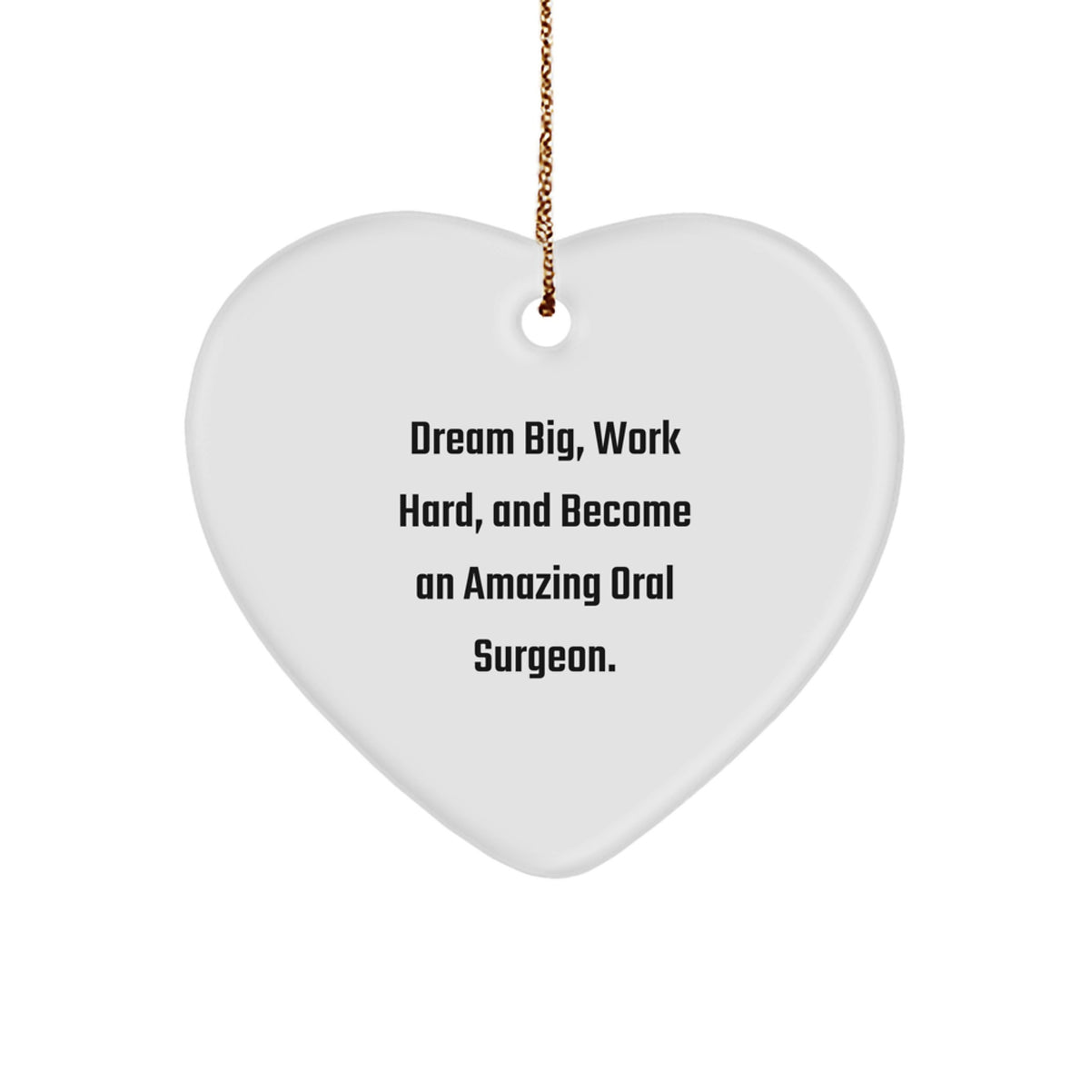 Oral Surgeon Gifts from Friends, Unique Christmas Unique Gifts for Oral Surgeons, Heart Ornament with 'Dream Big, Work Hard, And Become An Amazing' Inspirational Quote - Image 1