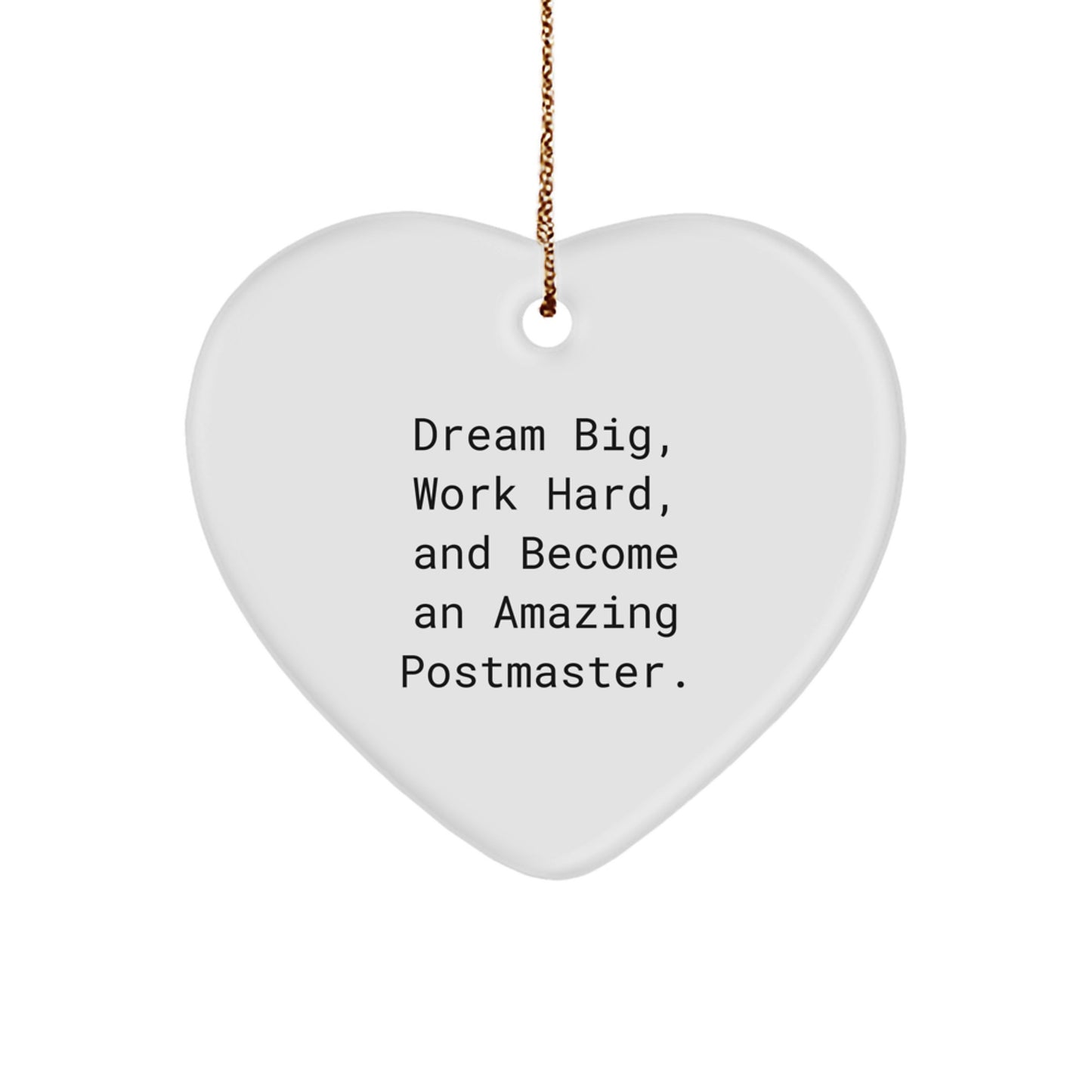 Postmaster Gifts for Men, Funny Inspirational Heart Ornament, 'Dream Big Work Hard Become Amazing', Gifts from Family, Christmas Unique Gifts - Image 1