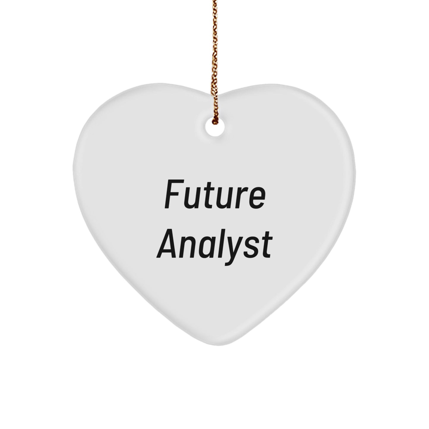 Funny Analyst Gifts from Friends, 'Future Analyst' Heart Ornament for Men or Women, Christmas Unique Gifts - Image 1