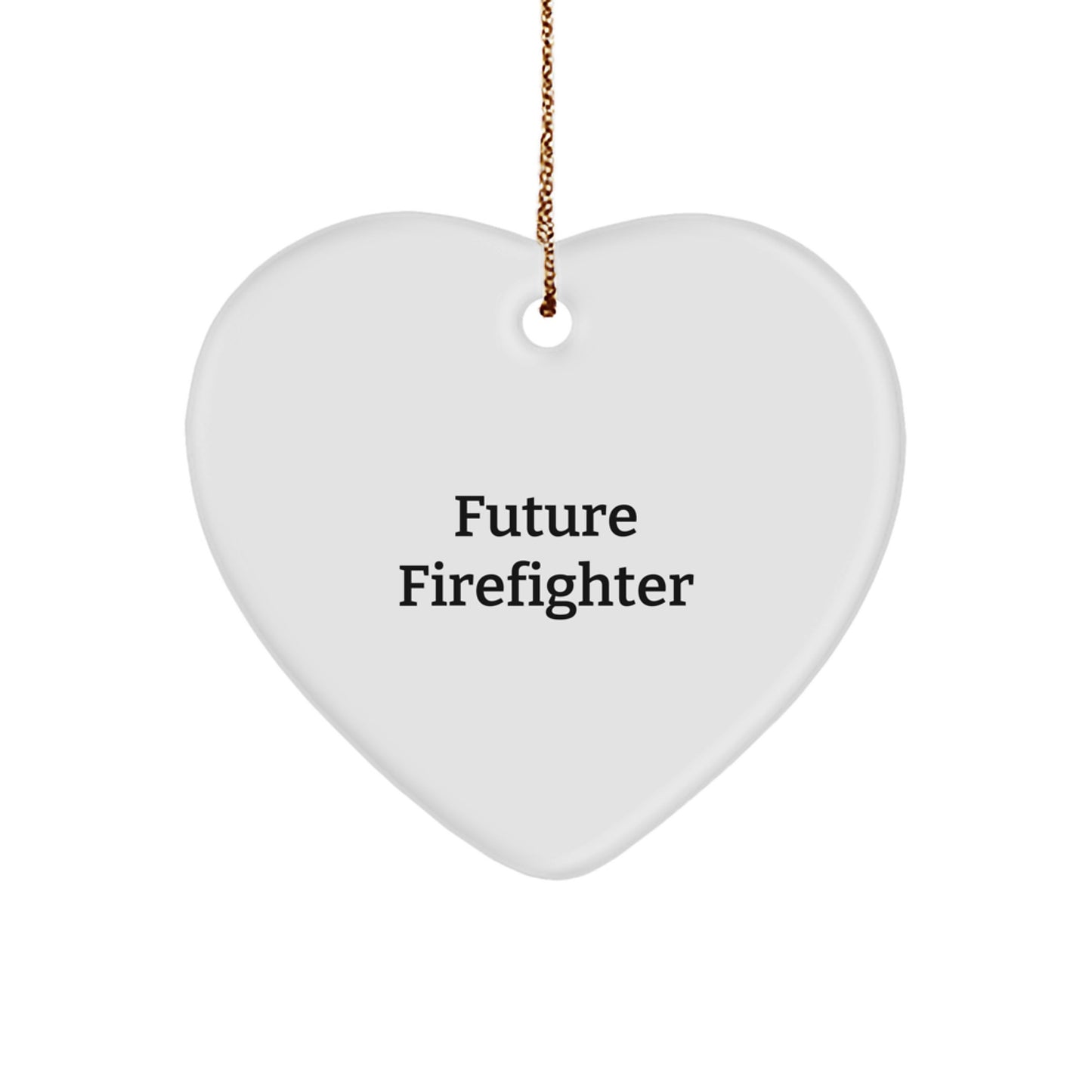 Funny Firefighter Christmas Unique Gifts from Men to Future Firefighter Friends and Family Members - Heart Ornament with Inspirational Quote - Image 1