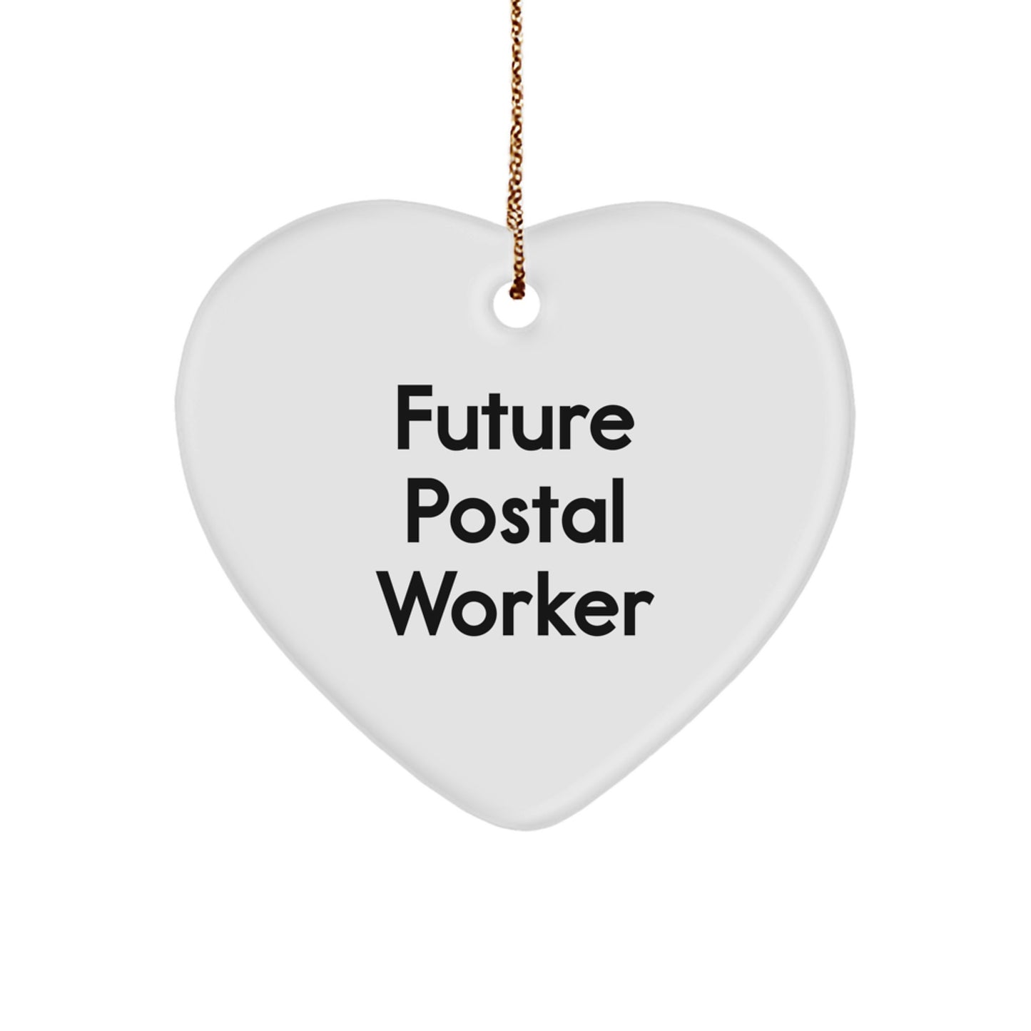Funny Quote Gifts for Postal Worker - Future Postal Worker Heart Ornament, Perfect Christmas Unique Gifts from Family to Friends, Unique Postal Worker Decorations - Image 1