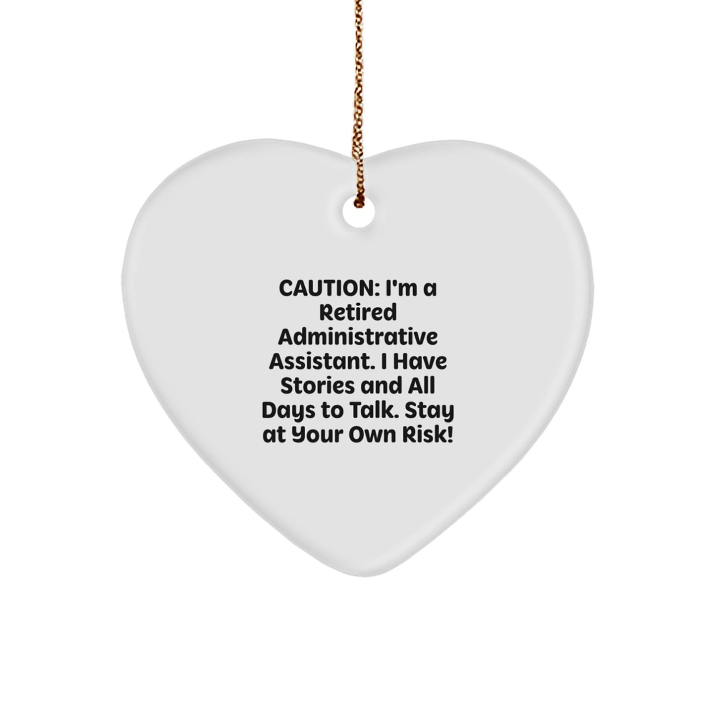 Funny Administrative Assistant Gifts for Women - Heart Ornament from a Retired Assistant with Humor - Image 1