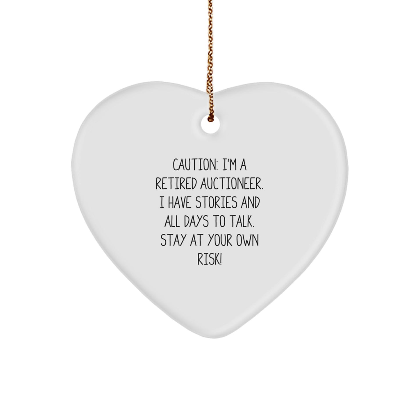 Auctioneer's Heartfelt Gift, 'Caution: I'm A Retired Auctioneer...' White Heart Ornament, Gifts from Friends, Perfect for Auctioneer's Christmas - Image 1