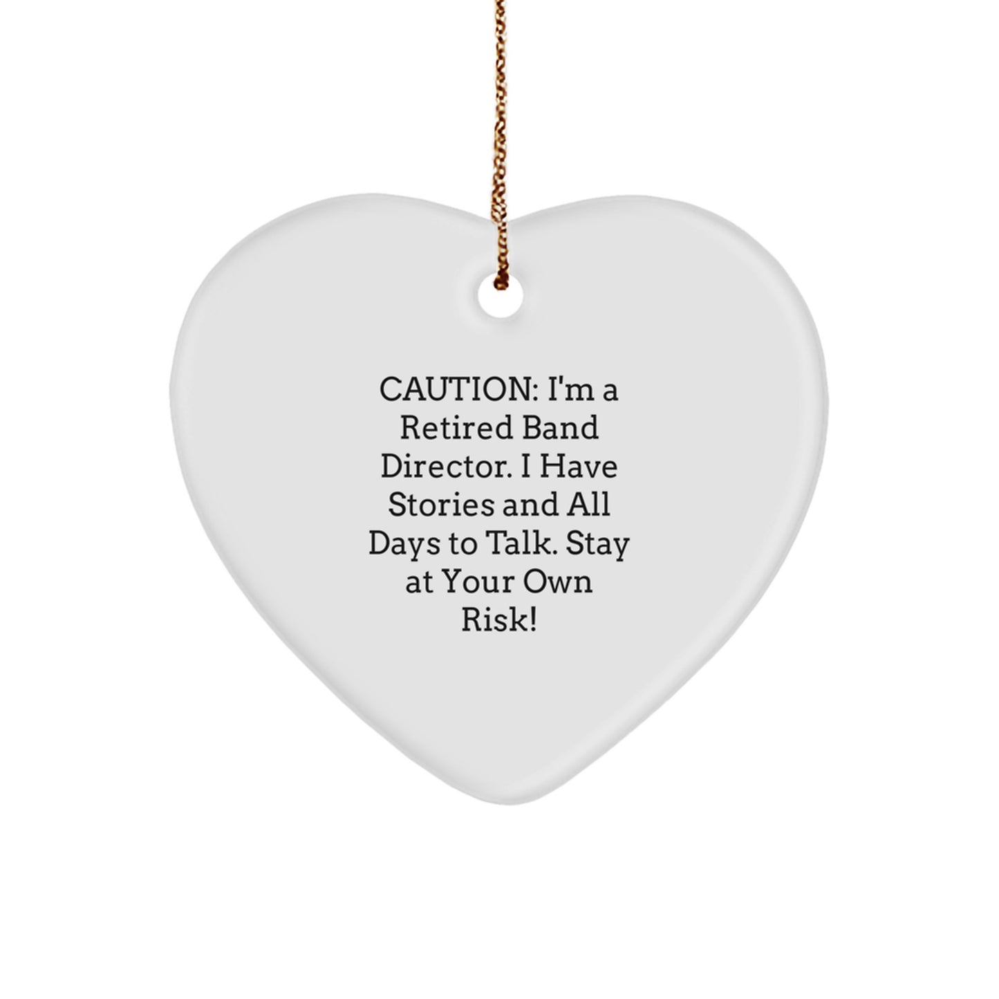 Funny Band Director Gifts from Friends and Family - Heart Ornament with Caution Quote, Perfect for Christmas - Image 1