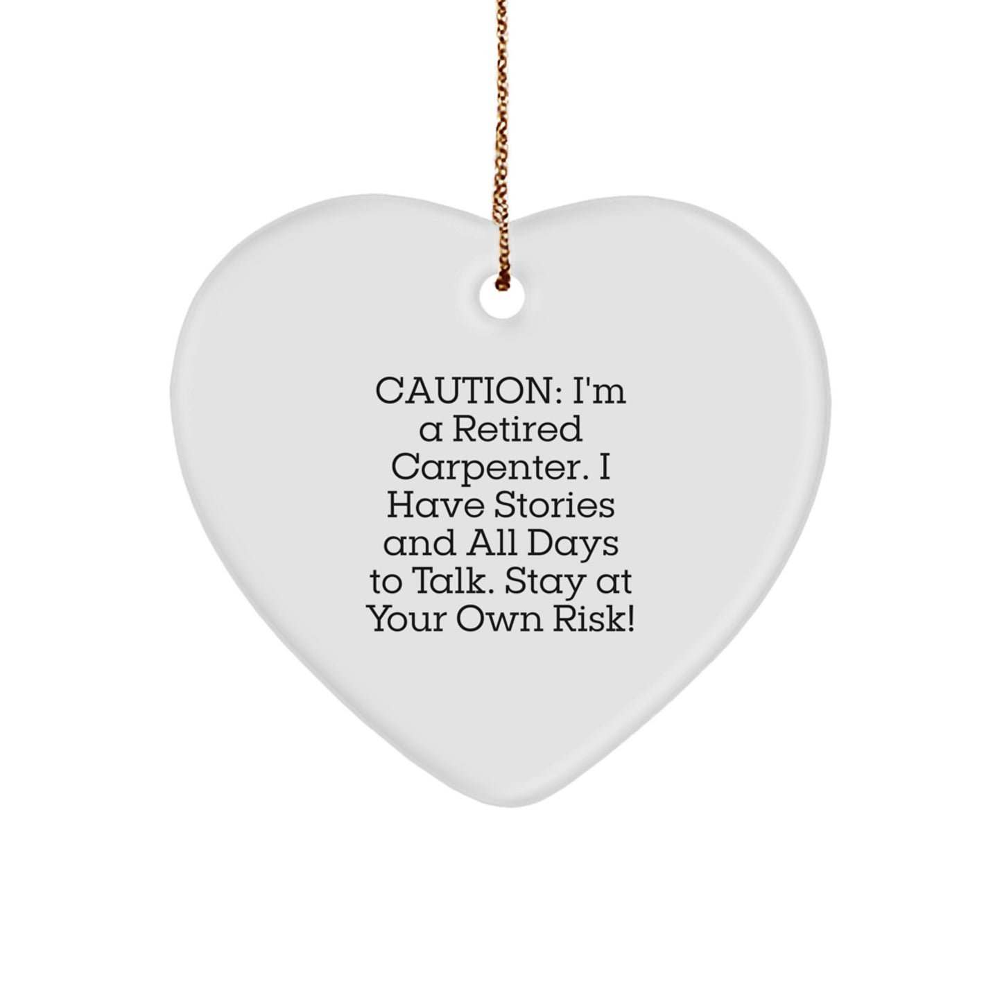 Funny Retired Carpenter Gifts for Christmas - Heart Ornament from Men to Friends - Image 1