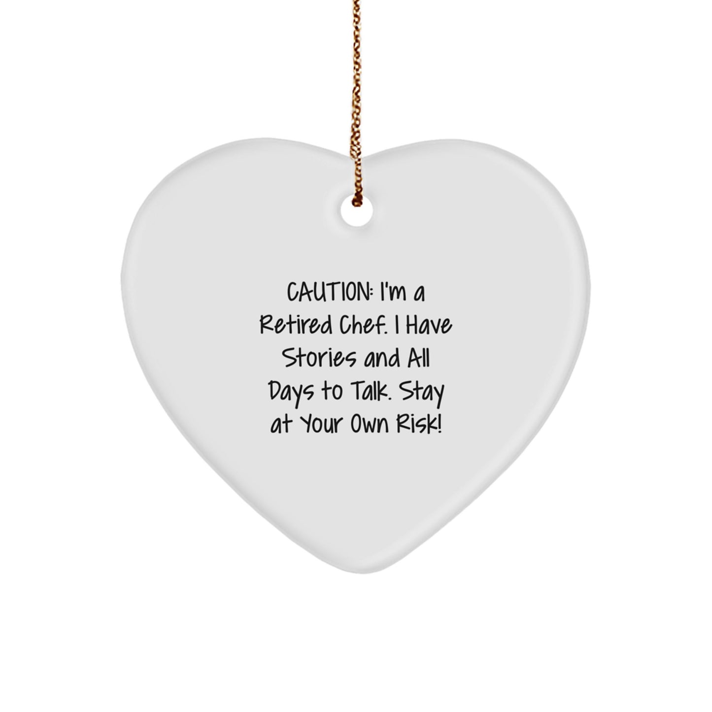 Chef's Heart Gift from Friends - Funny Retired Chef Quote, Heart Ornament for Men, Unique Christmas Unique Gifts for Chef, White Heart-Shaped Ornament - Image 1