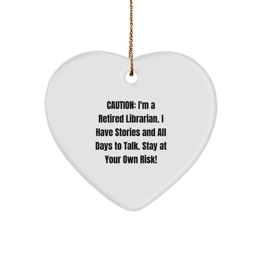 Gifts from Friends and Family for Librarians - Funny Heart Ornament, Christmas Unique Gifts, Caution: I'm A Retired Librarian, Heart Shaped, White - Image 1