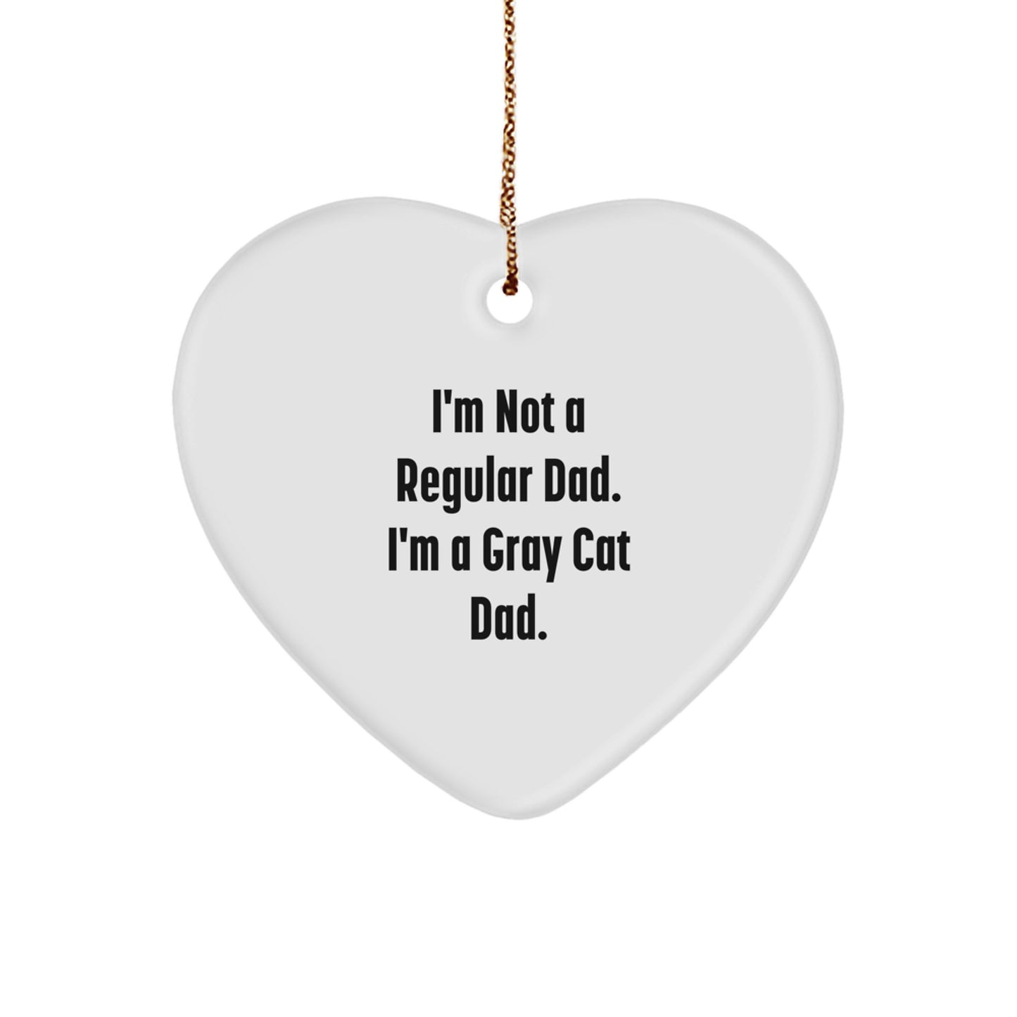 Funny Gray Cat Dad Gifts from Men to Gray Cat, Heart Ornament for Christmas Unique Gifts - Image 1