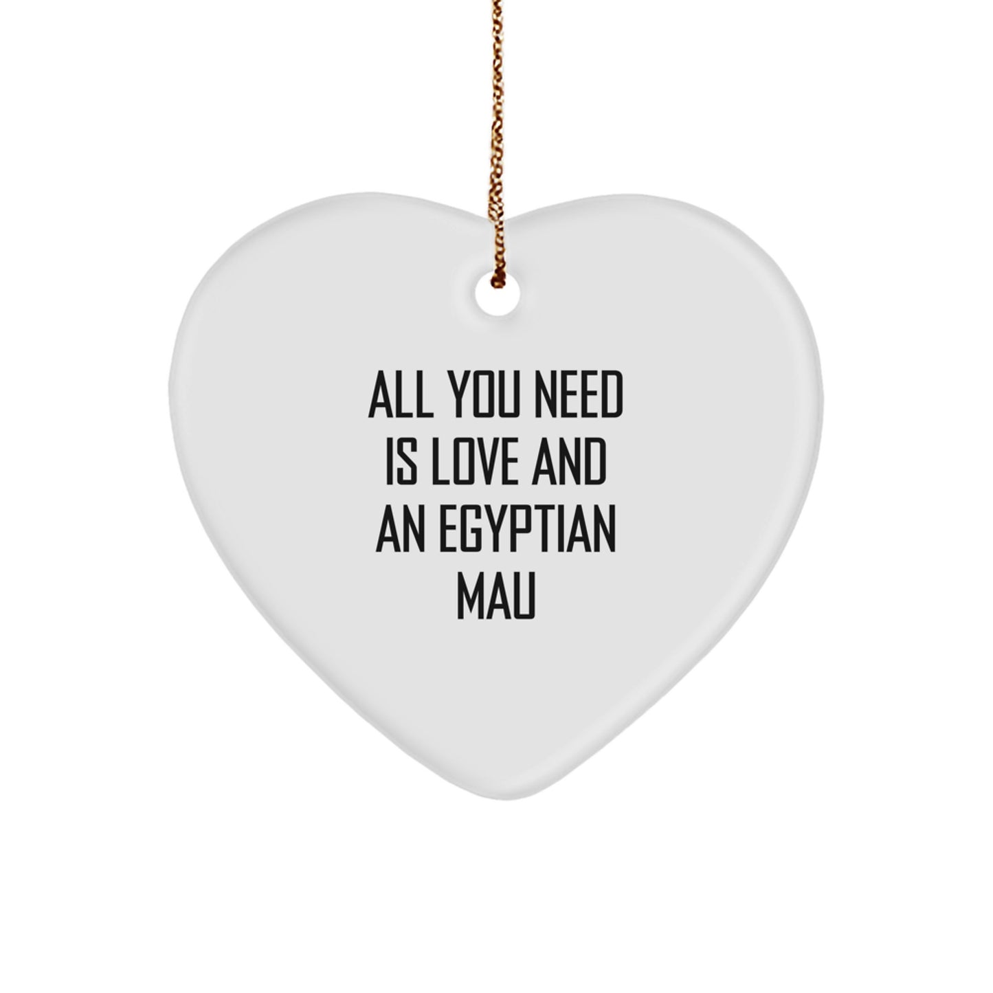 Egyptian Mau Cat Lovers Heart Ornament, Funny Quote Gifts from Friends to Family, Christmas Unique Presents for Egyptian Mau Cat Enthusiasts - Image 1