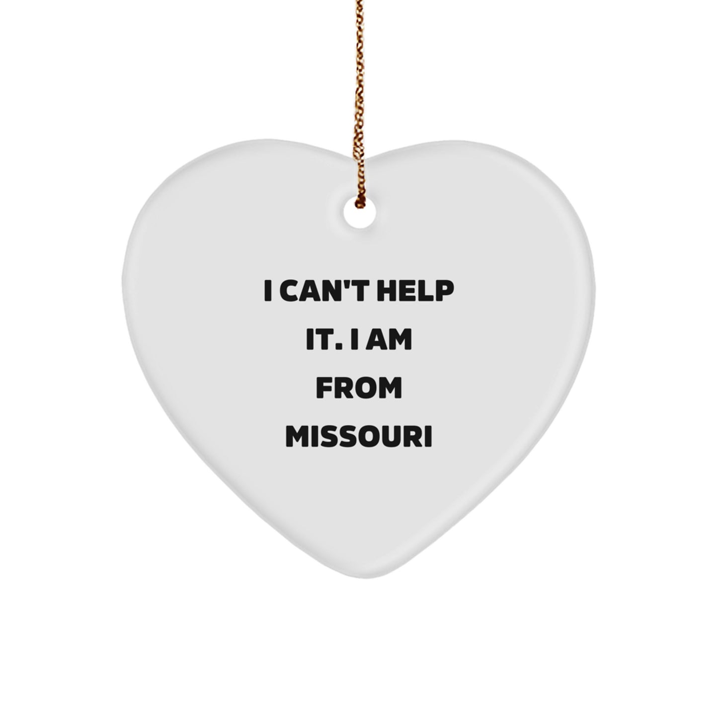 Missouri Heart Ornament Gifts from Friends to Family I Can't Help It I Am From Missouri - Image 1