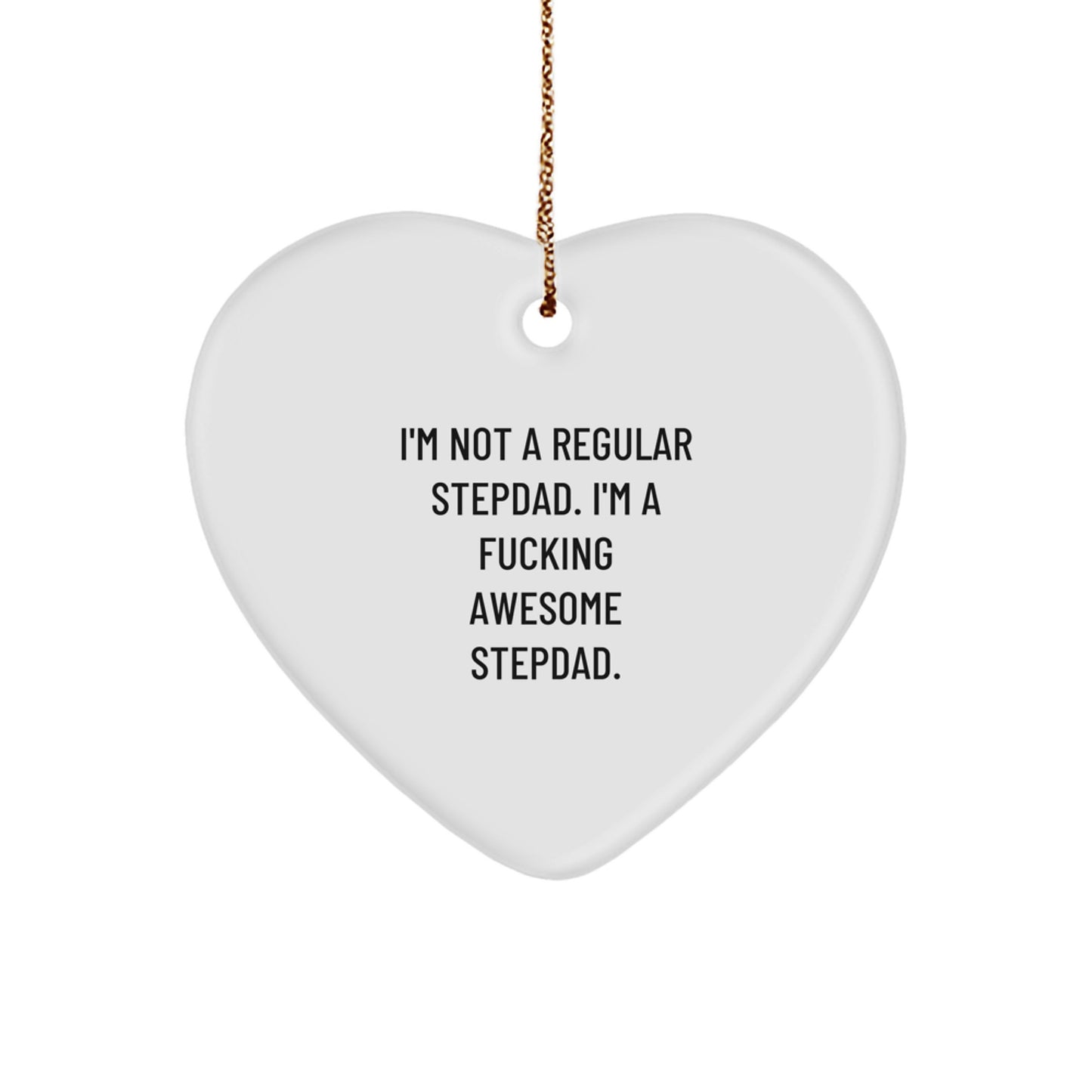 Funny Stepdad Gifts, Heart Ornament for Father Figures, 'I'm Not A Regular Stepdad' Christmas Unique Gifts from Family Friends - Image 1