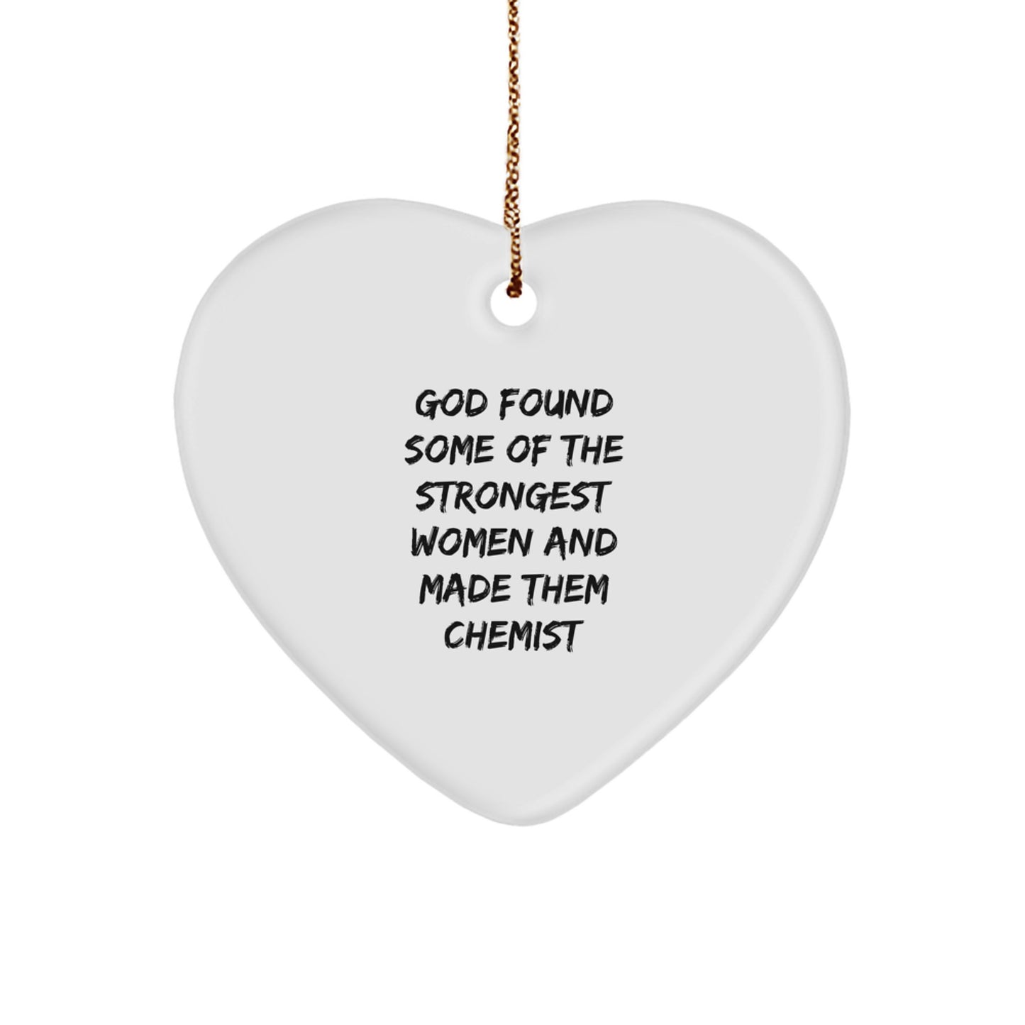 Funny Chemist Gifts from God's Strongest Women - Heart Ornament for Christmas - Image 1