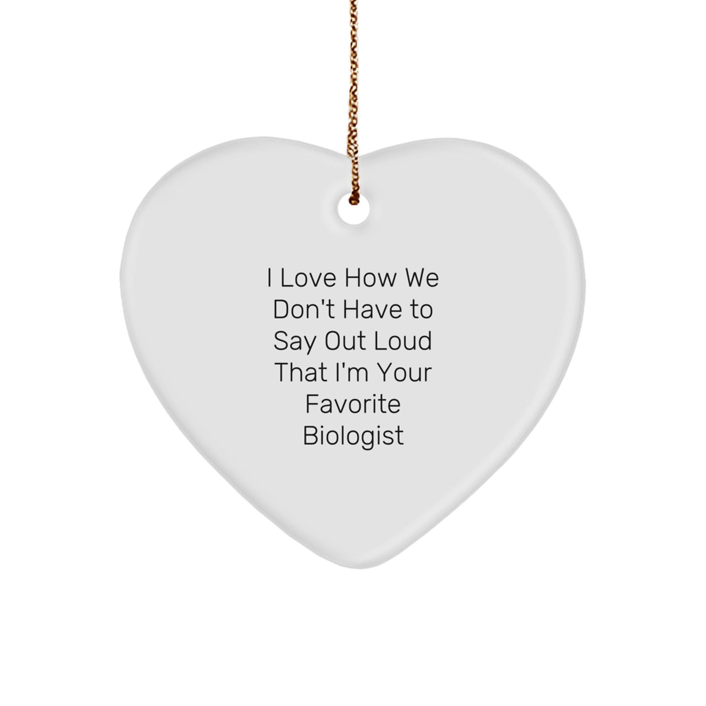 Funny Biologist Heart Ornament Gifts from Friends for Biologist Men Women - Image 1