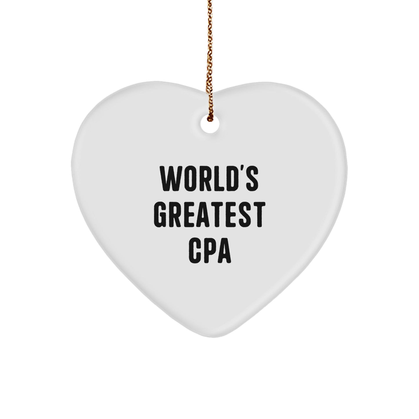 Gifts for CPAs - Funny Heart Ornament - World's Greatest Cpa Gifts from Friends - Image 1