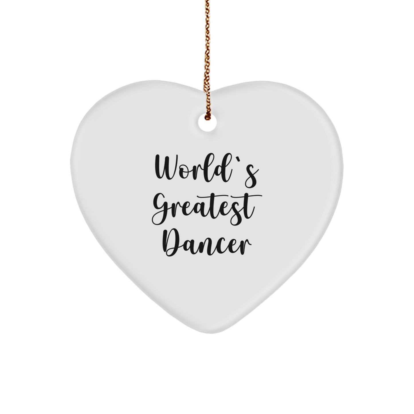 Dancer Heart Ornament - Funny Quote 'World's Greatest Dancer' Gifts from Family to Dancer, Heart Shaped Unique Christmas Unique Gifts - Image 1