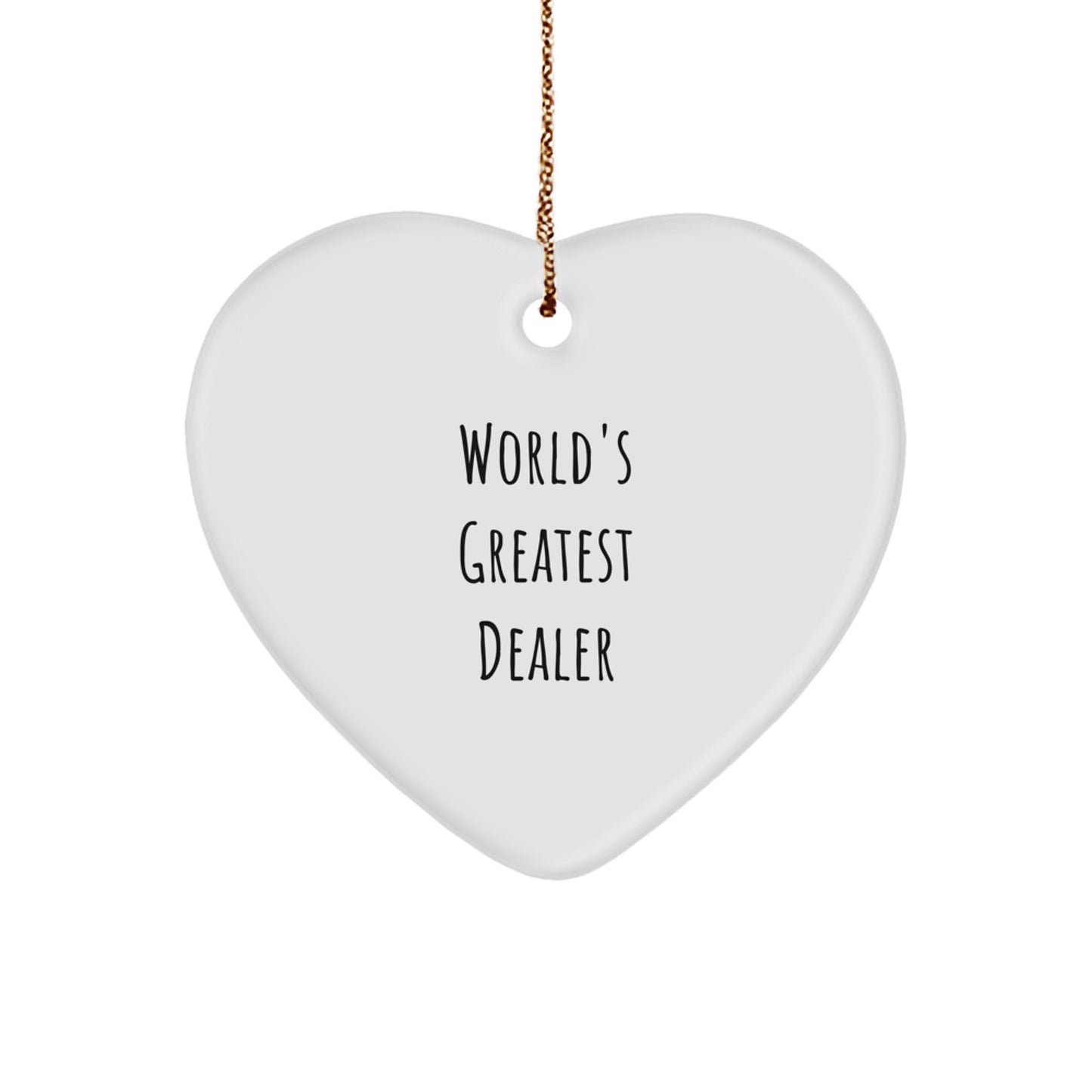 Funny Gift for the World's Greatest Dealer - 'I'm the Dealer' Heart Ornament from Men, Great for Coworkers, Friends, and Family - Image 1