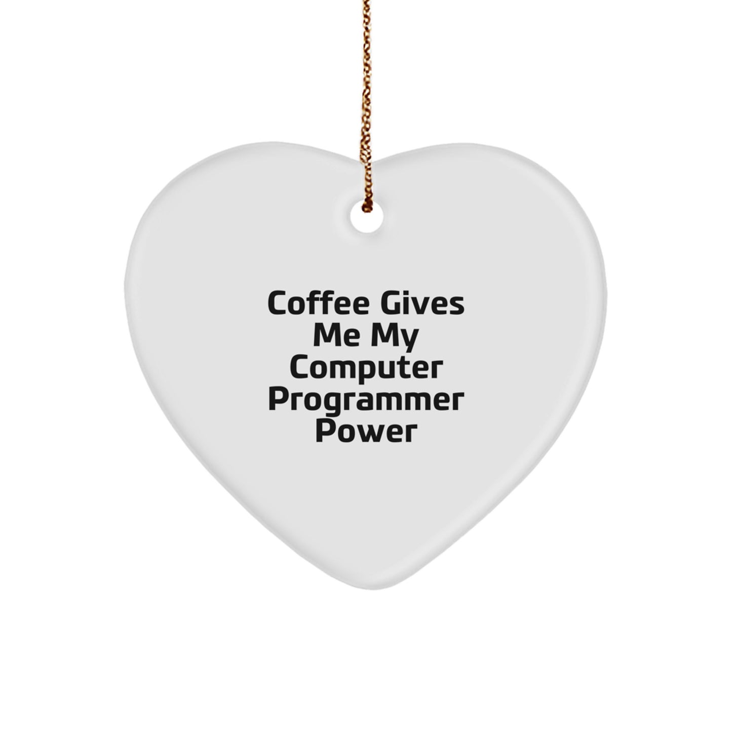 Funny Computer Programmer Heart Ornament, Gifts for Computer Programmer Friends, Christmas Unique Gifts from Friends, Computer Programmer Power Quote - Image 1