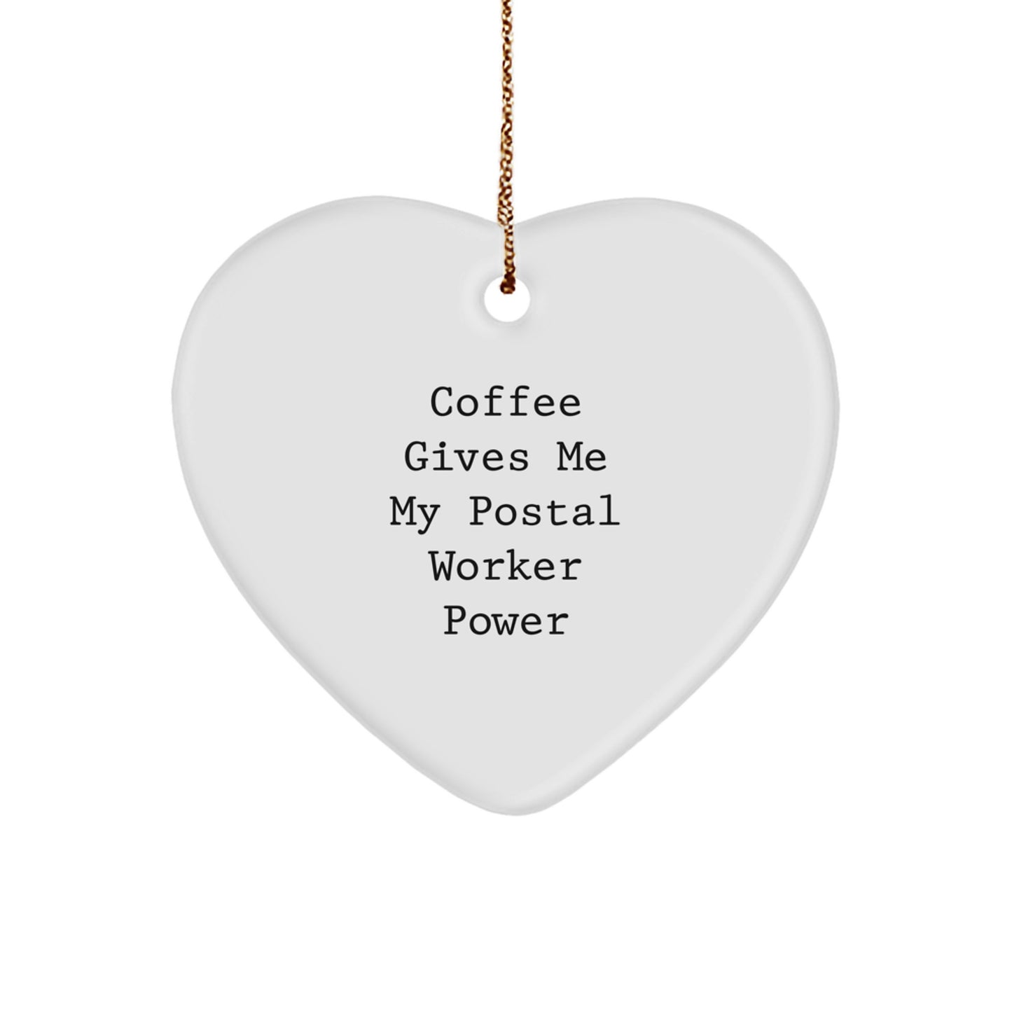 Funny Postal Worker Gifts, 'Coffee Gives Me My Postal Worker Power' Heart Ornament, Christmas Unique Gifts for Postal Workers from Friends, Family, or Coworkers - Image 1